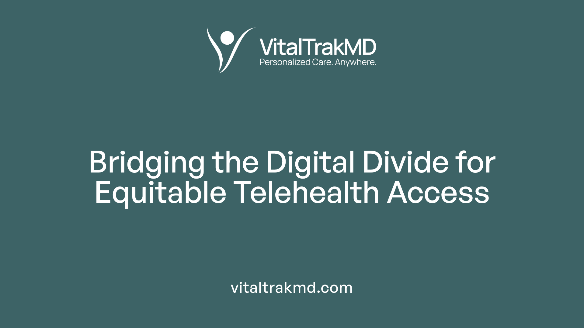 Bridging the Digital Divide for Equitable Telehealth Access