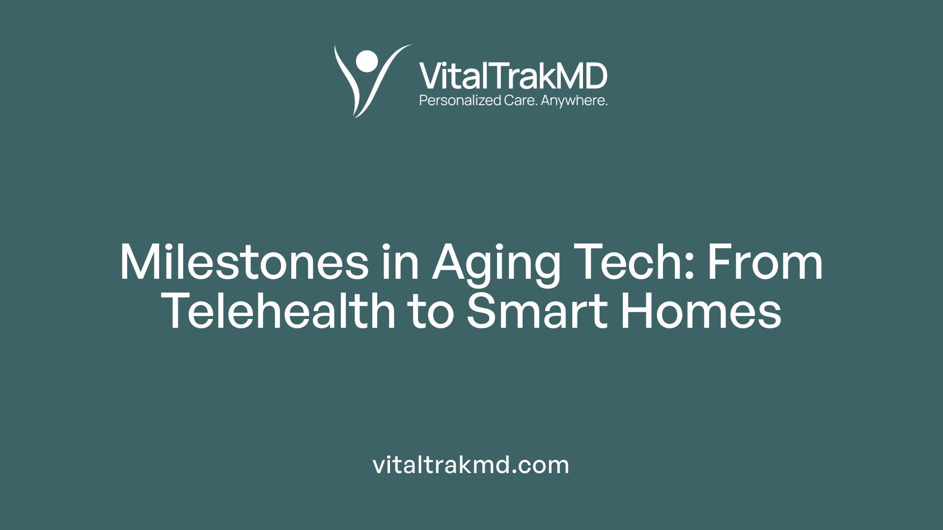 Milestones in Aging Tech: From Telehealth to Smart Homes