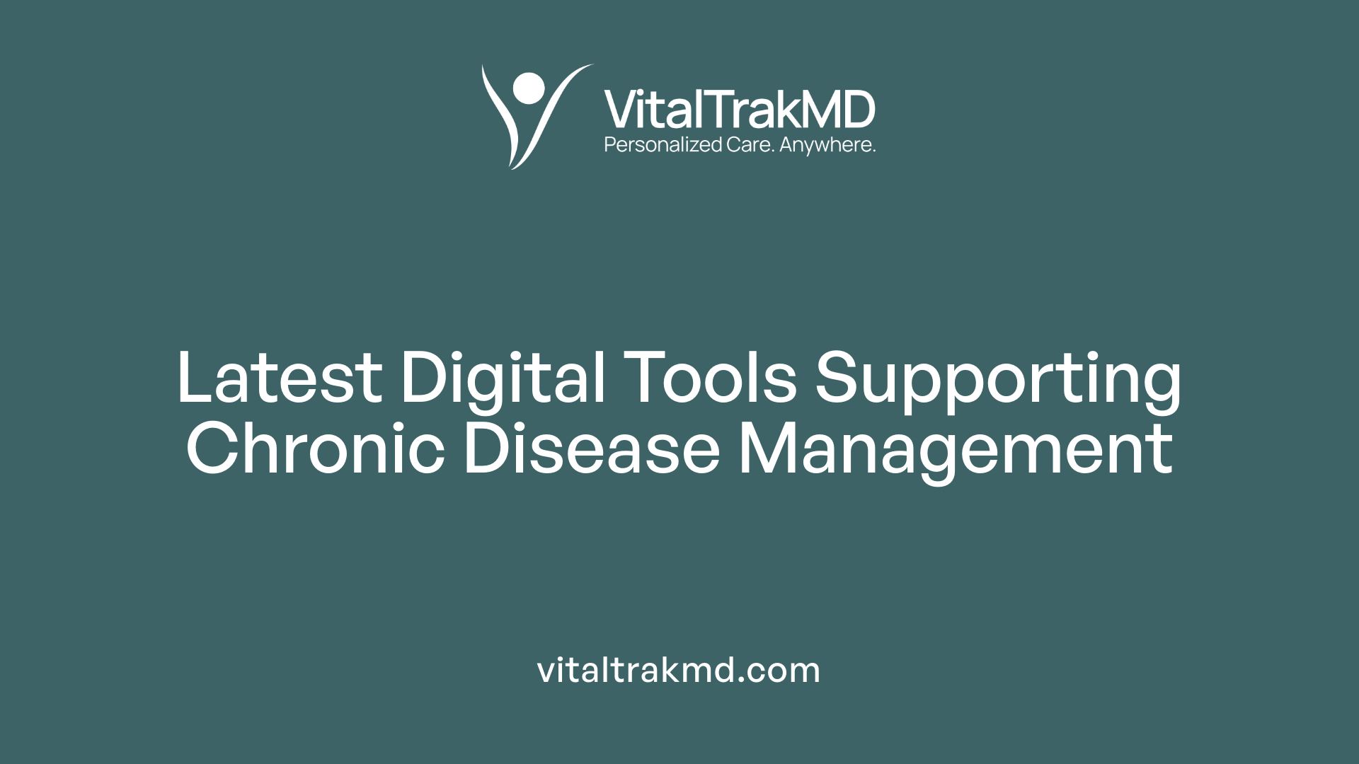 Latest Digital Tools Supporting Chronic Disease Management