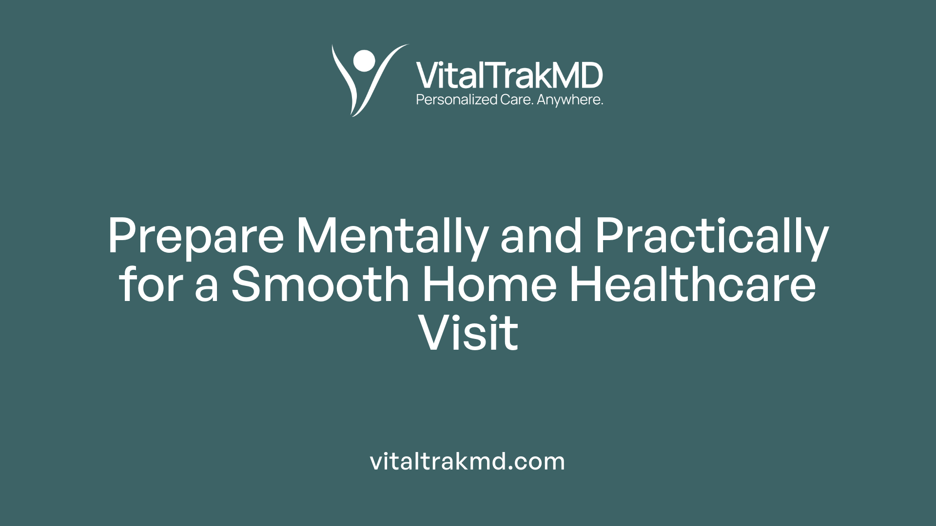 Prepare Mentally and Practically for a Smooth Home Healthcare Visit