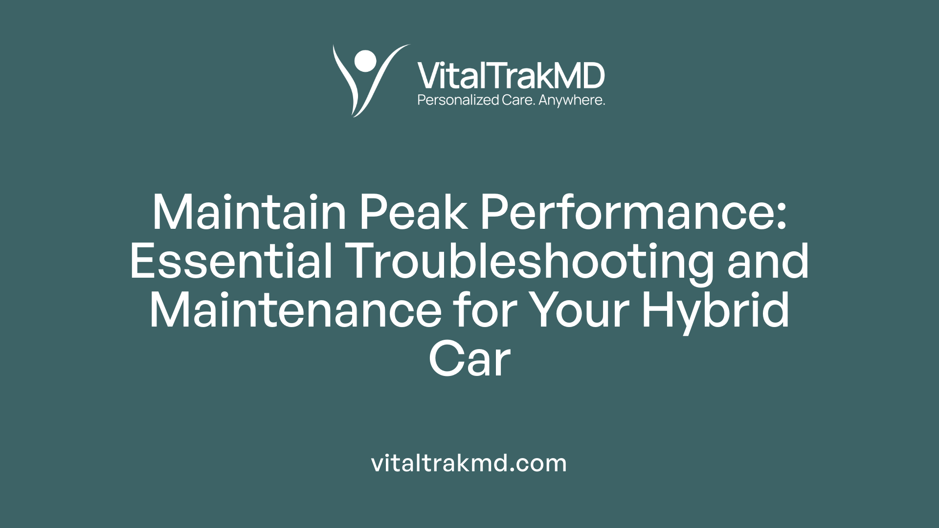 Maintain Peak Performance: Essential Troubleshooting and Maintenance for Your Hybrid Car