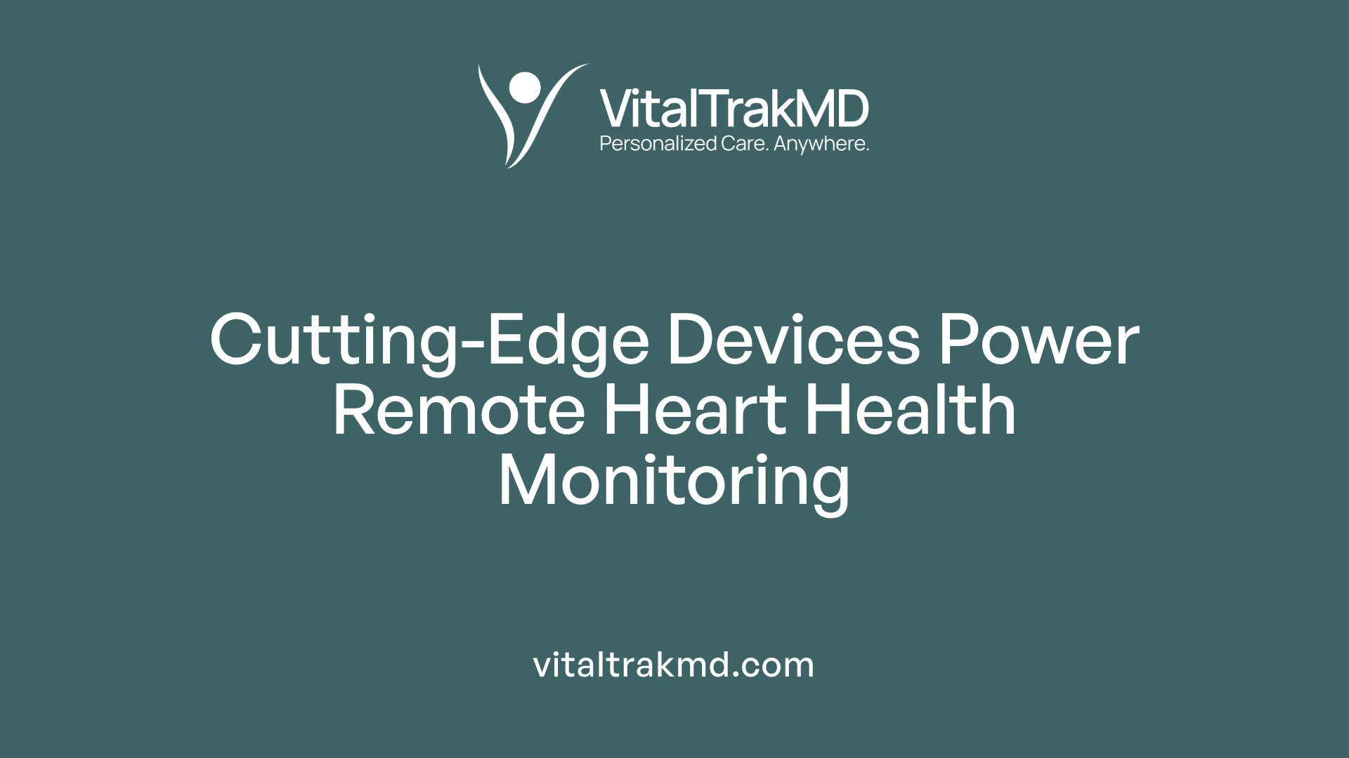  Cutting-Edge Devices Power Remote Heart Health Monitoring
