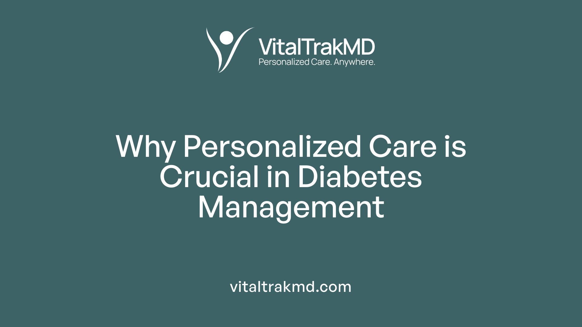 Why Personalized Care is Crucial in Diabetes Management