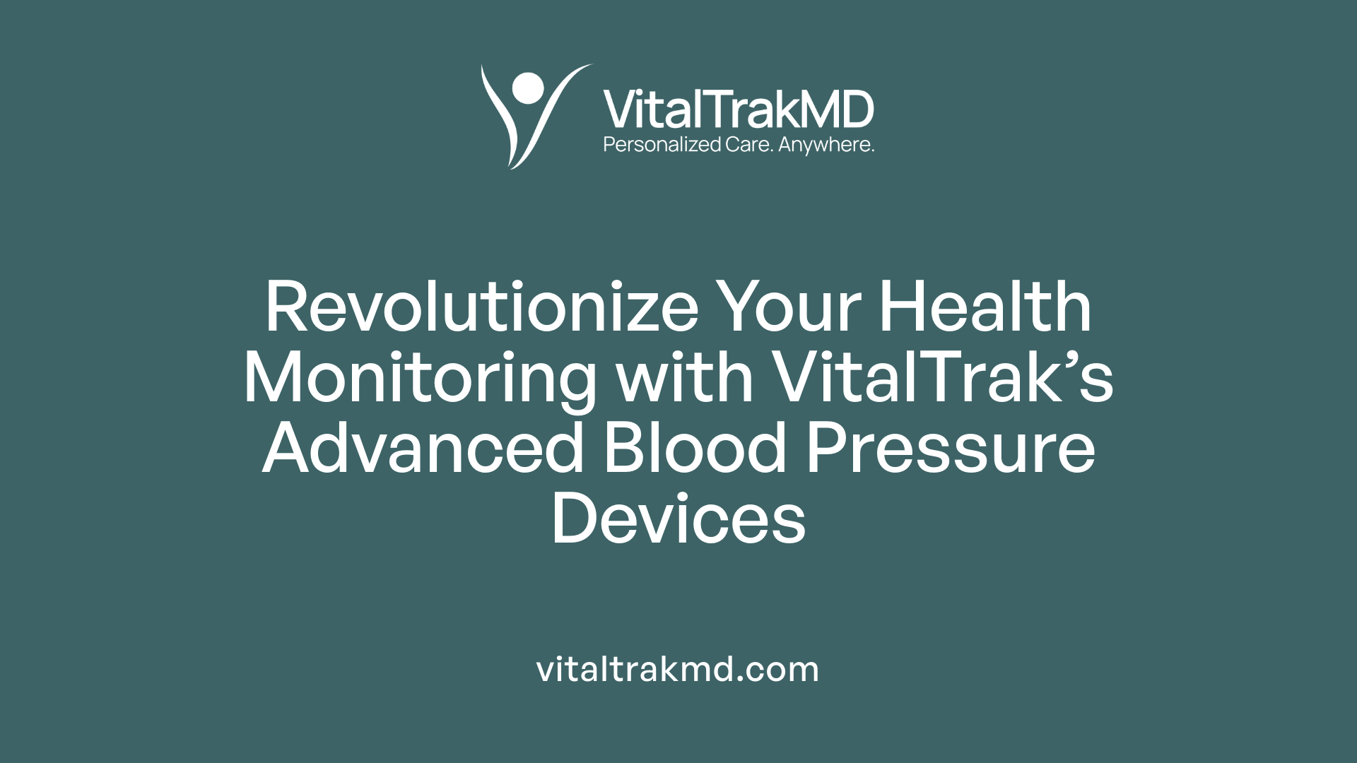 Revolutionize Your Health Monitoring with VitalTrak’s Advanced Blood Pressure Devices
