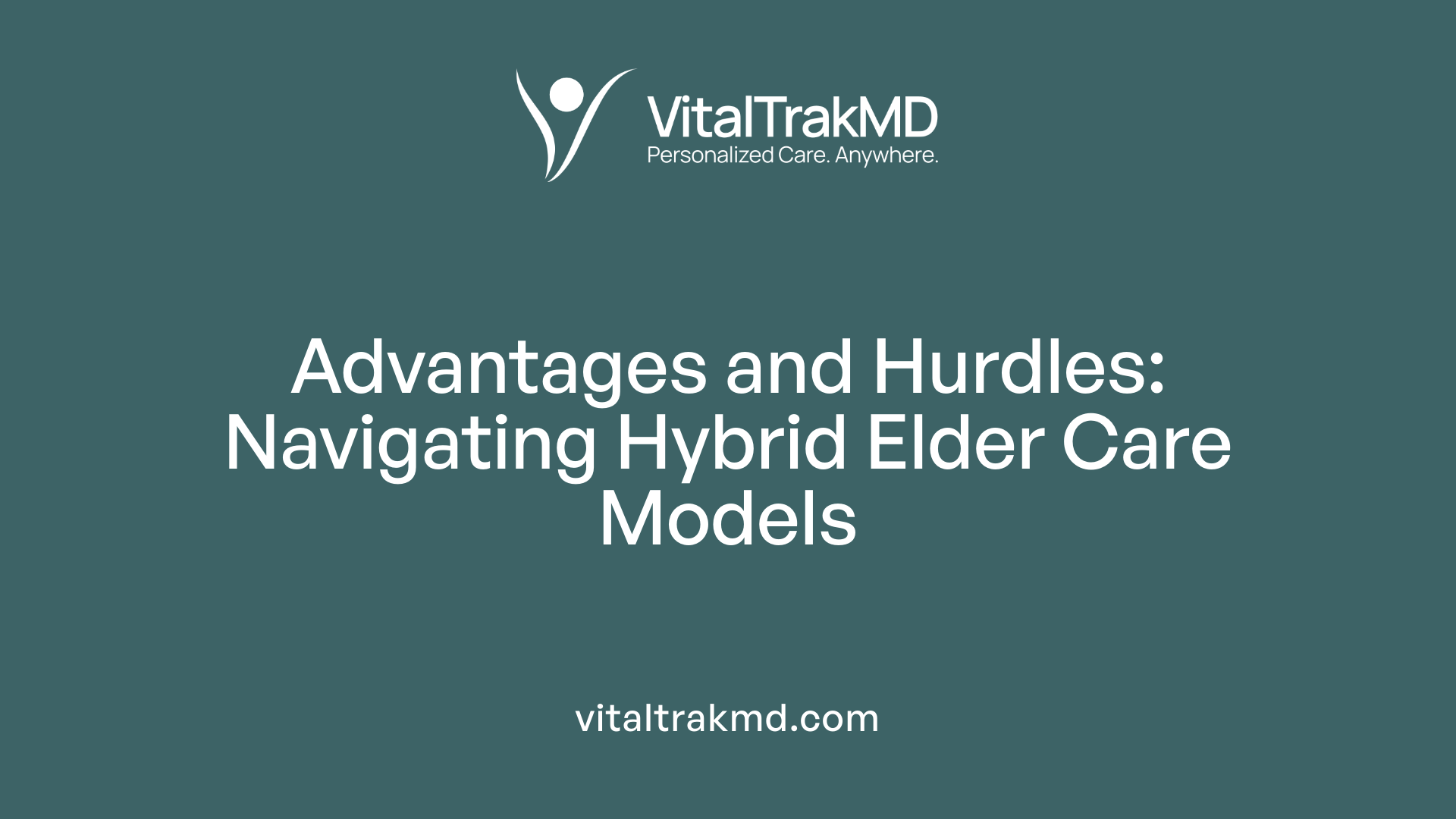 Advantages and Hurdles: Navigating Hybrid Elder Care Models