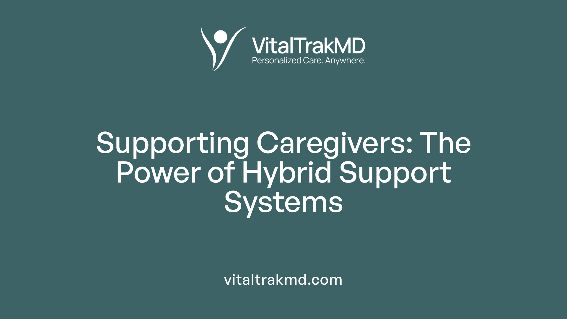 Supporting Caregivers: The Power of Hybrid Support Systems