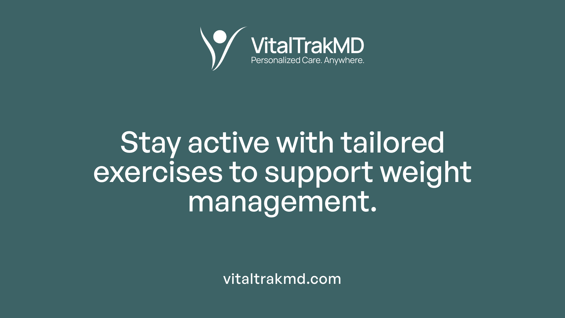 Stay active with tailored exercises to support weight management.