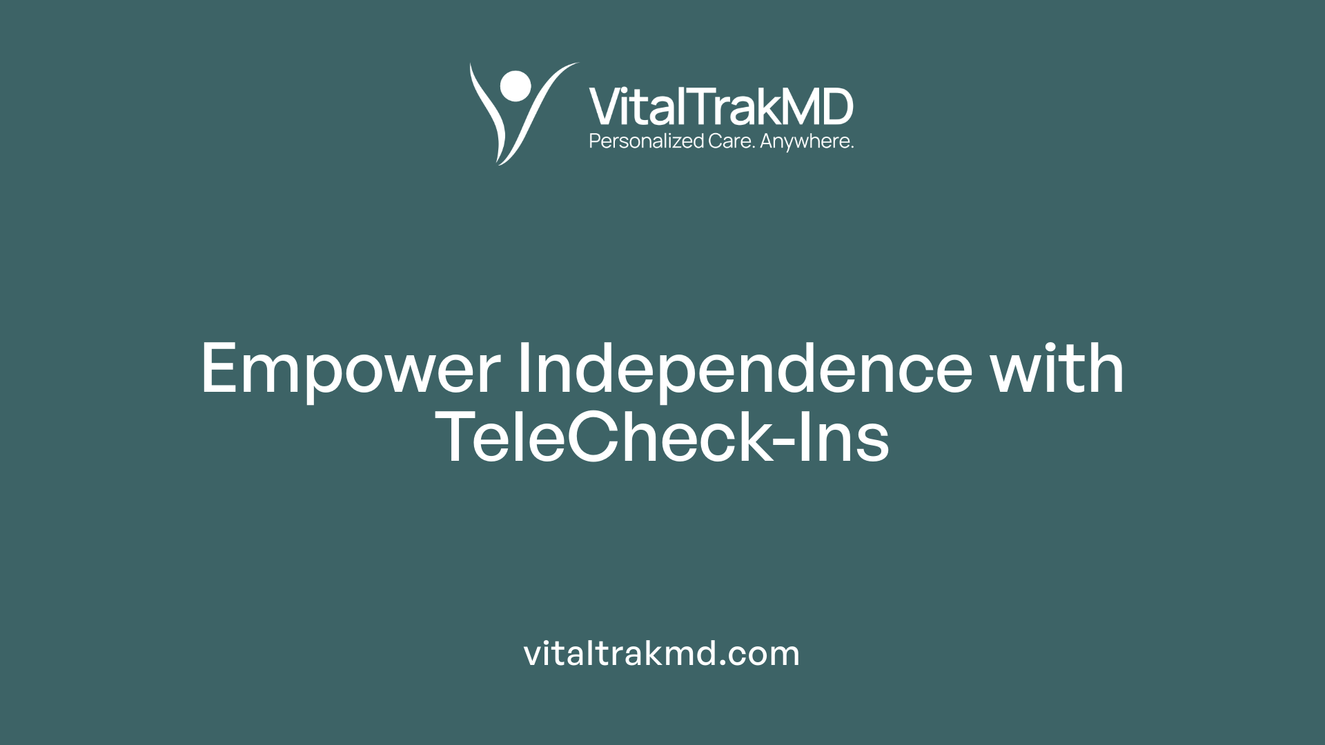 Empower Independence with TeleCheck-Ins