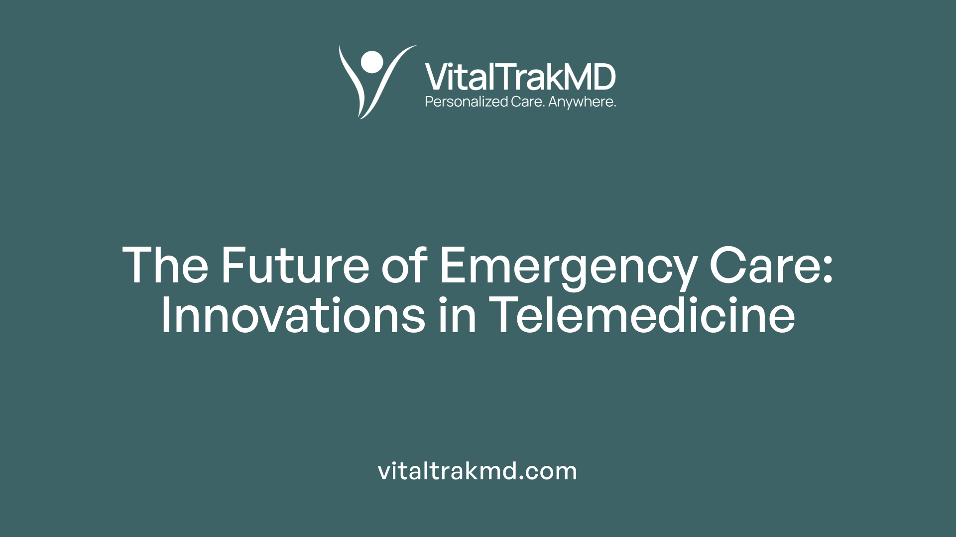 The Future of Emergency Care: Innovations in Telemedicine