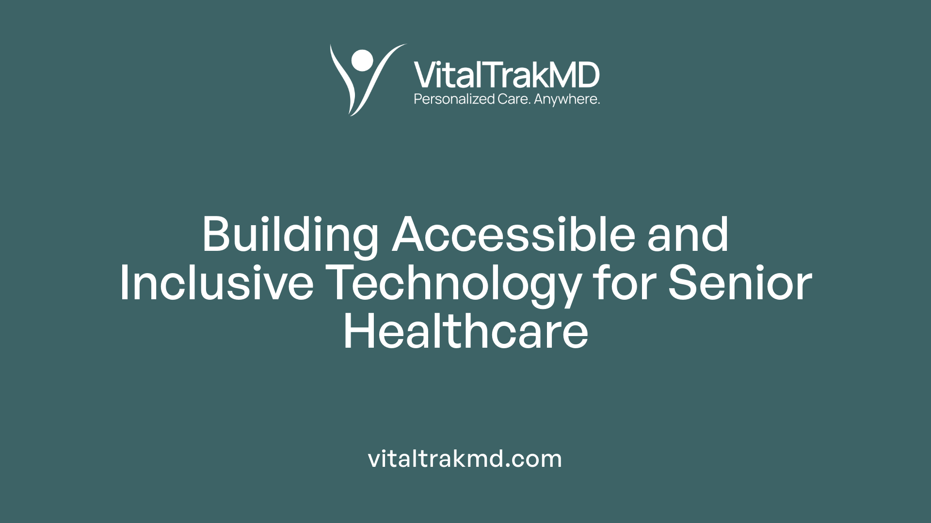 Building Accessible and Inclusive Technology for Senior Healthcare