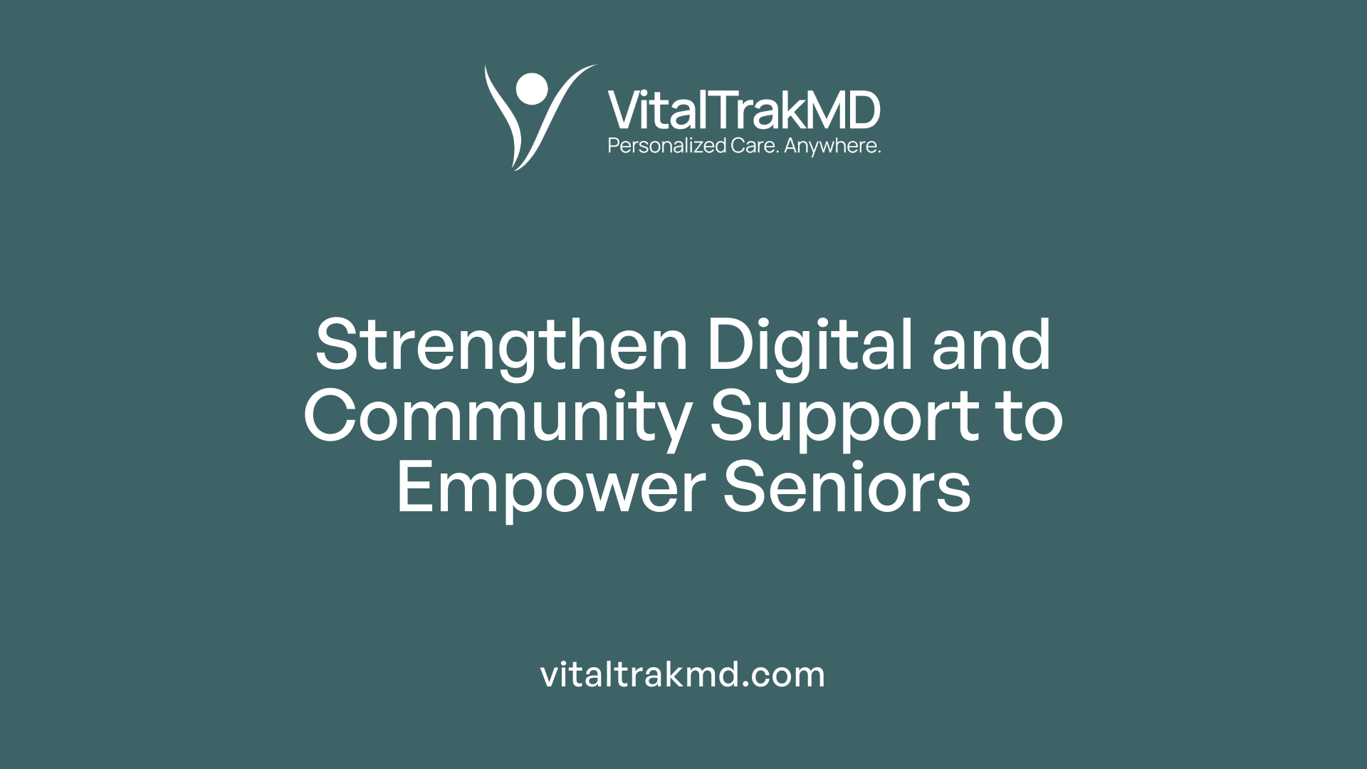 Strengthen Digital and Community Support to Empower Seniors