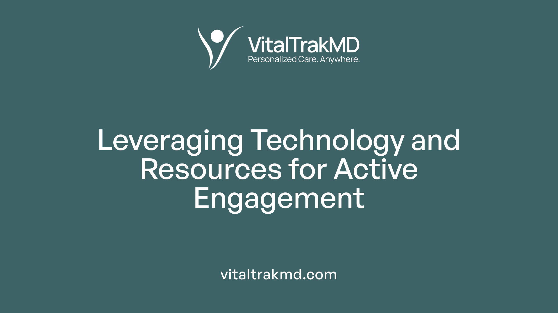 Leveraging Technology and Resources for Active Engagement