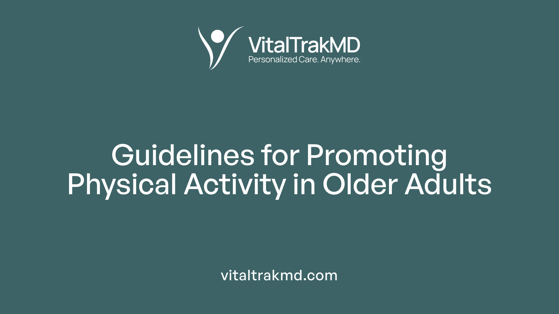 Guidelines for Promoting Physical Activity in Older Adults