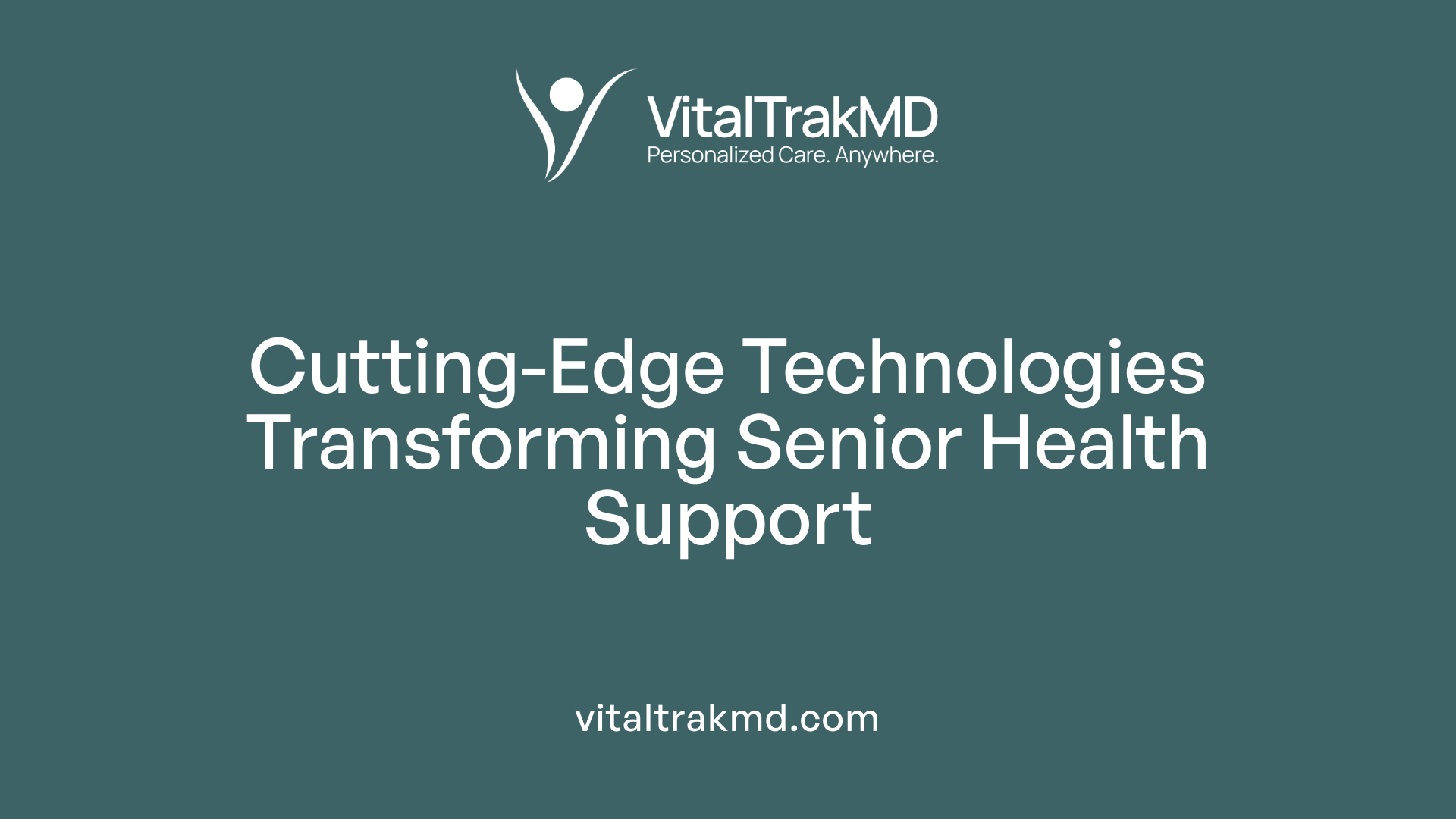 Cutting-Edge Technologies Transforming Senior Health Support