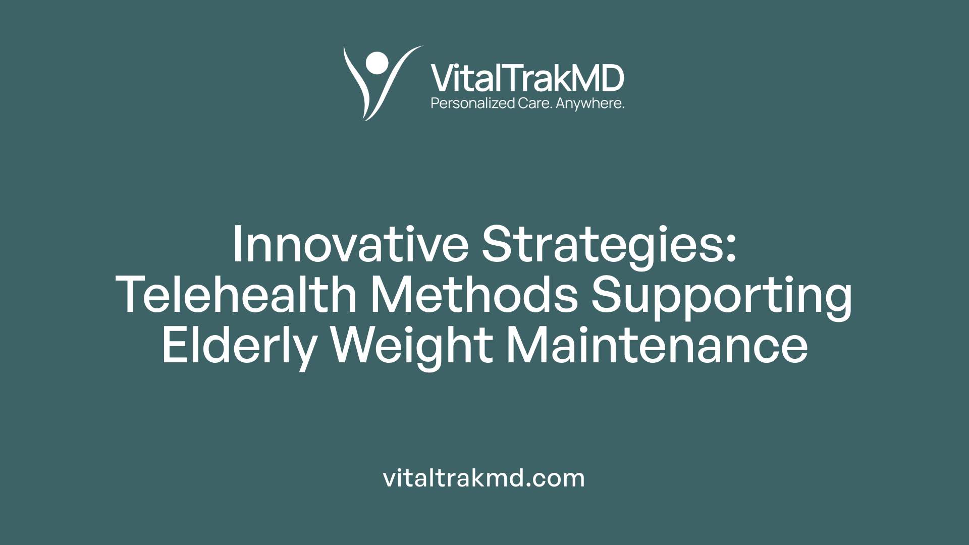 Innovative Strategies: Telehealth Methods Supporting Elderly Weight Maintenance