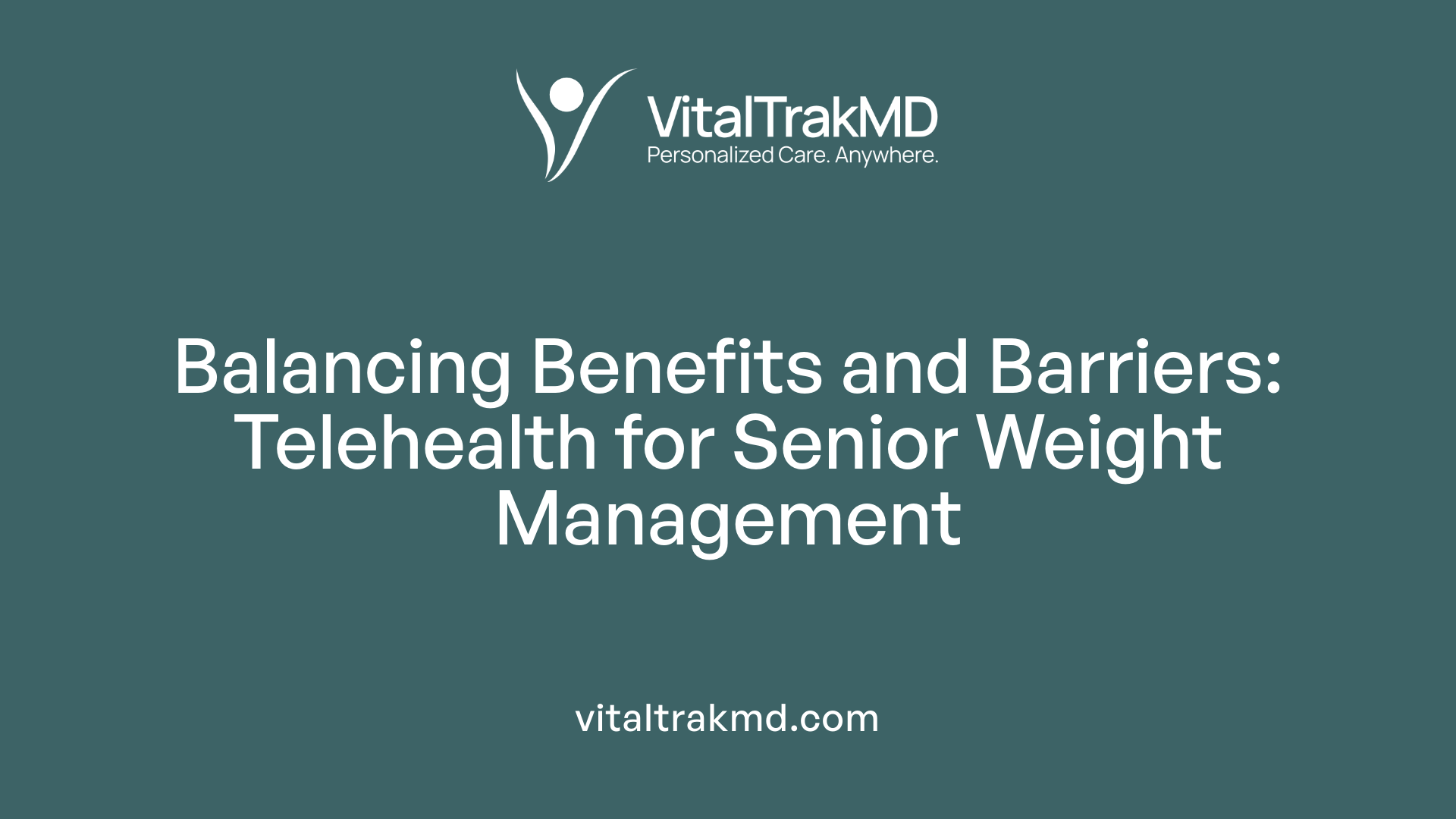 Balancing Benefits and Barriers: Telehealth for Senior Weight Management