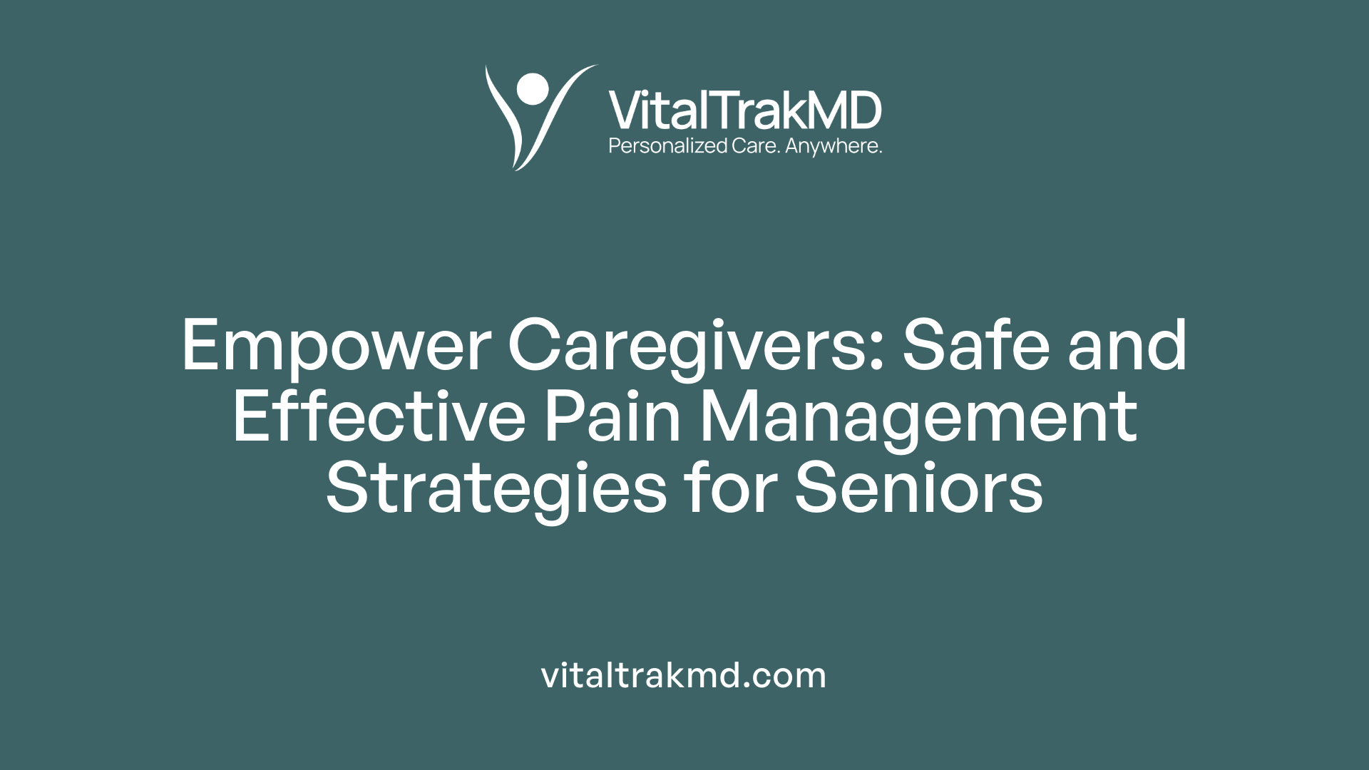 Empower Caregivers: Safe and Effective Pain Management Strategies for Seniors
