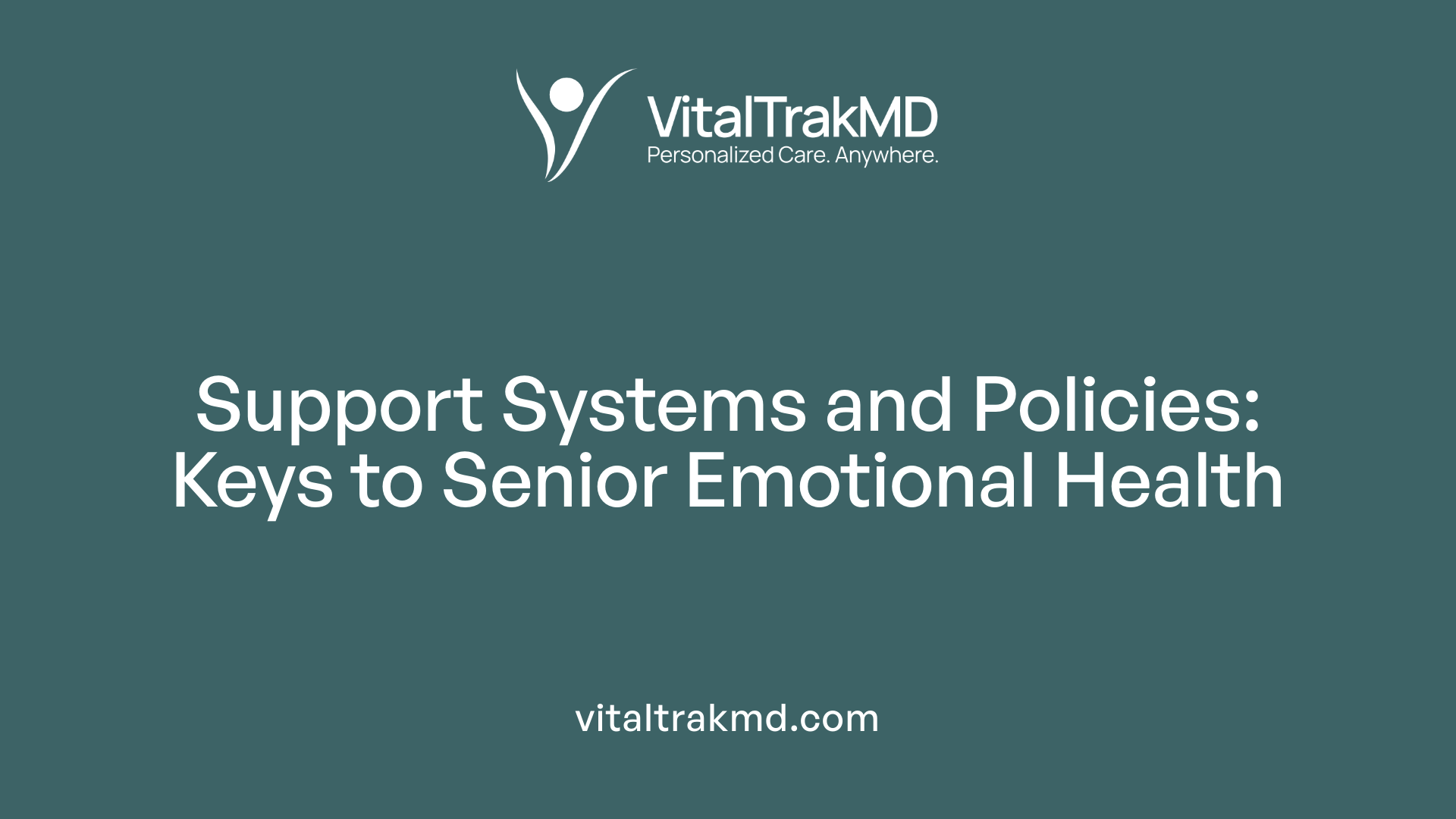 Support Systems and Policies: Keys to Senior Emotional Health