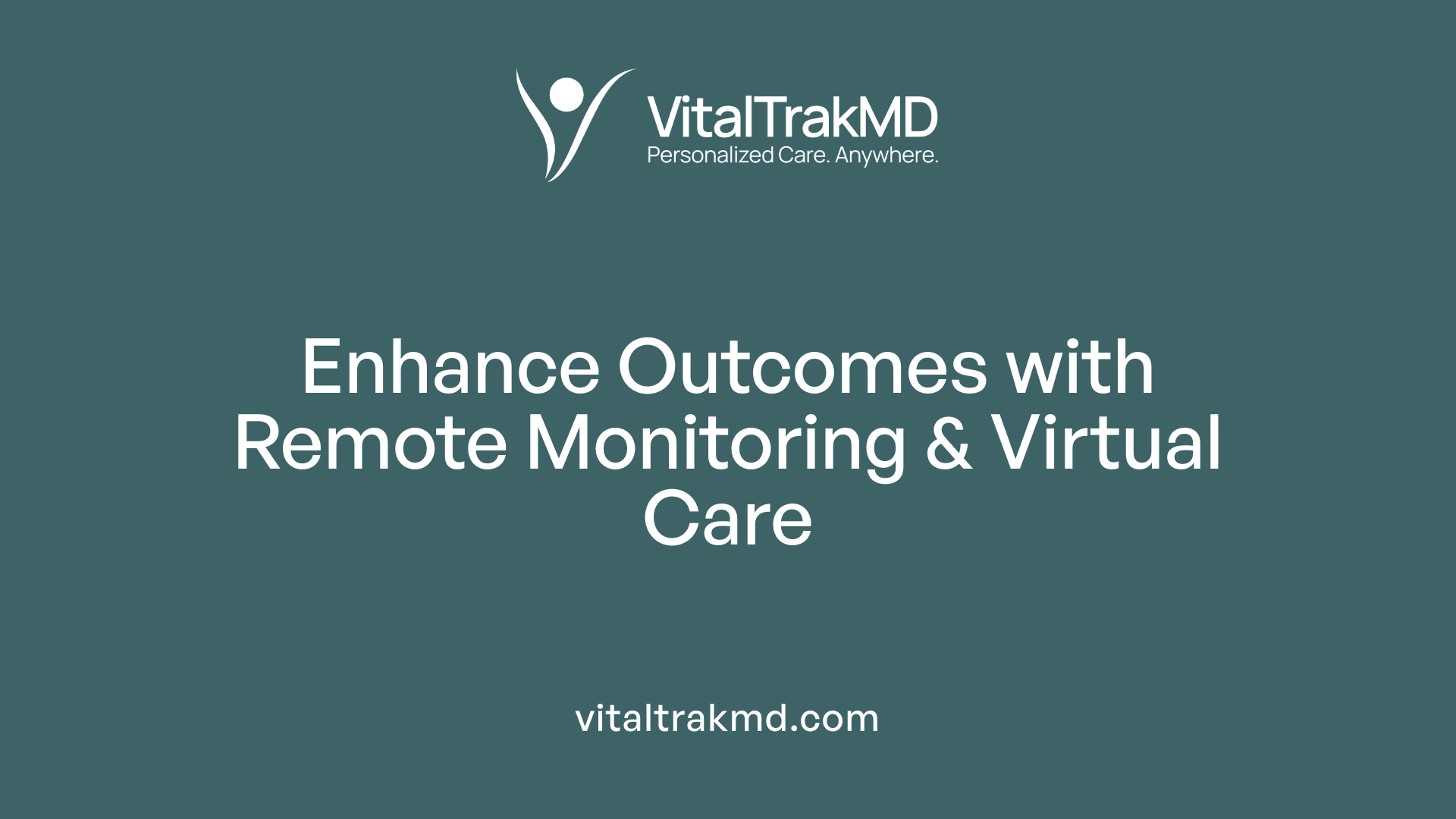 Enhance Outcomes with Remote Monitoring & Virtual Care