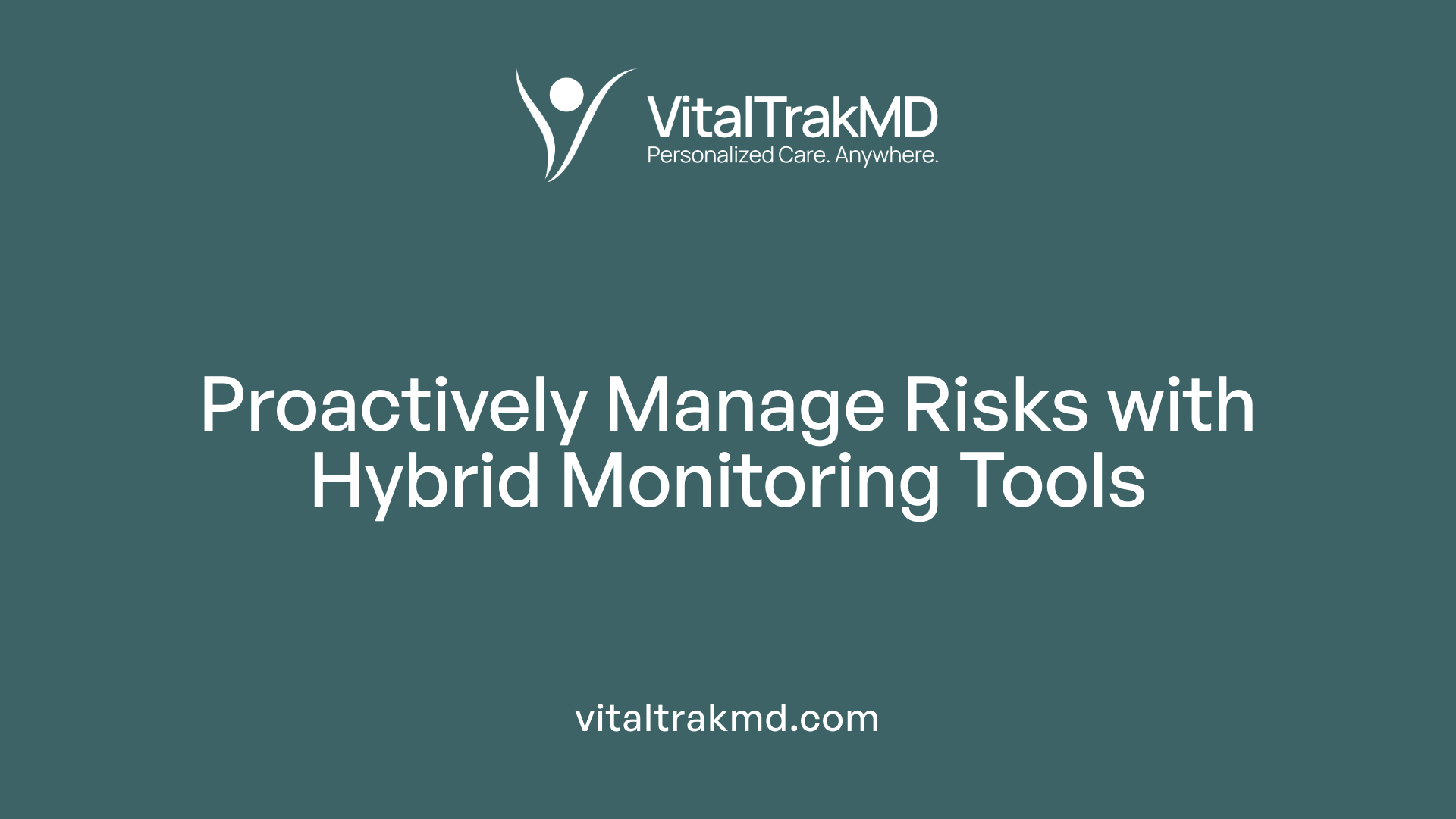 Proactively Manage Risks with Hybrid Monitoring Tools
