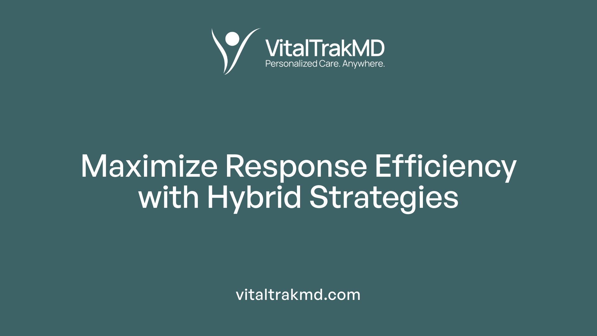 Maximize Response Efficiency with Hybrid Strategies
