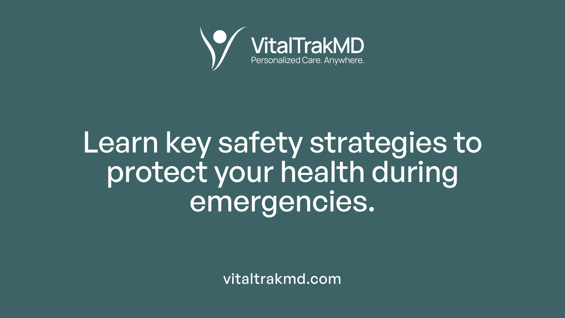 Learn key safety strategies to protect your health during emergencies.