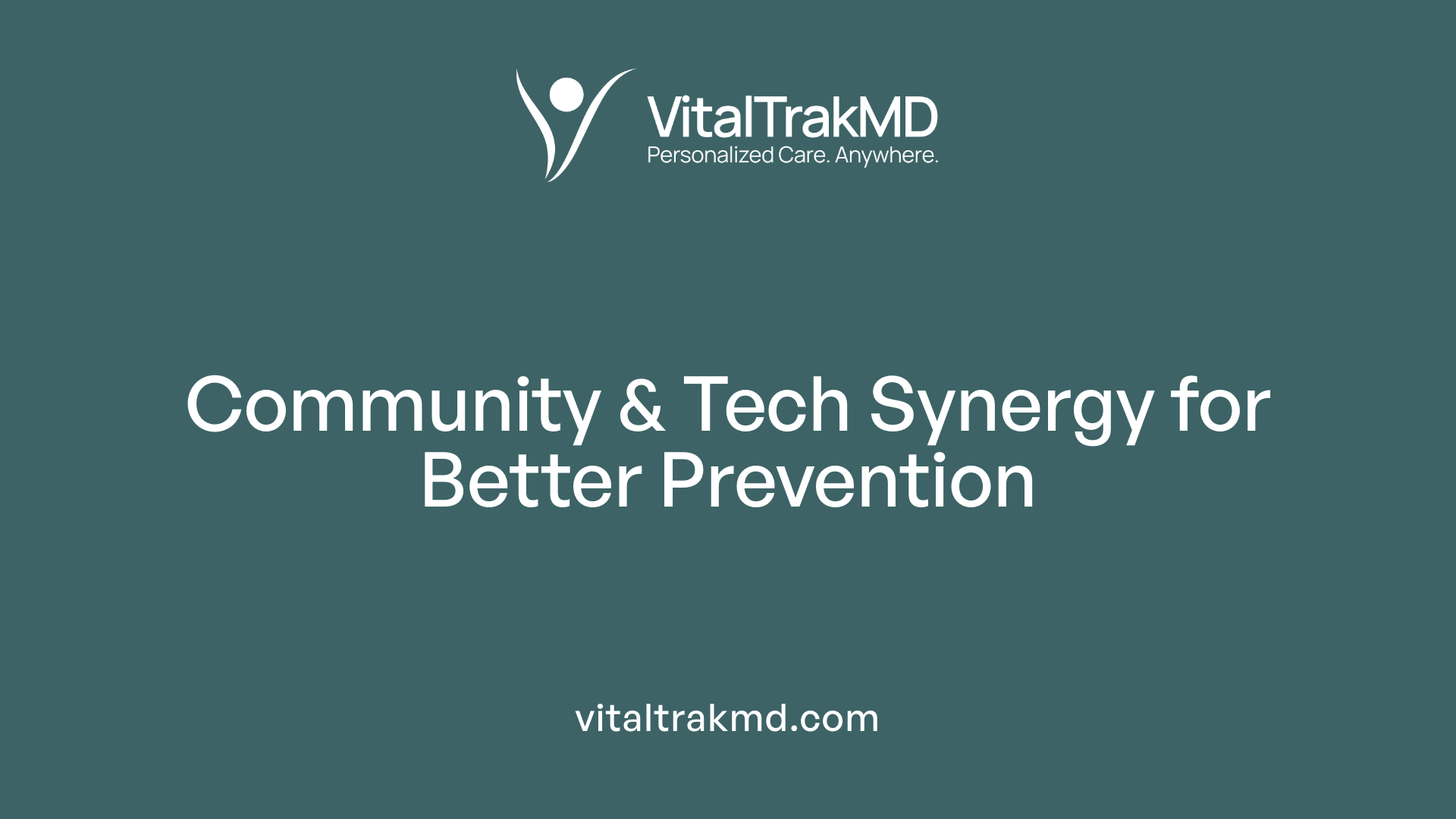 Community &amp; Tech Synergy for Better Prevention