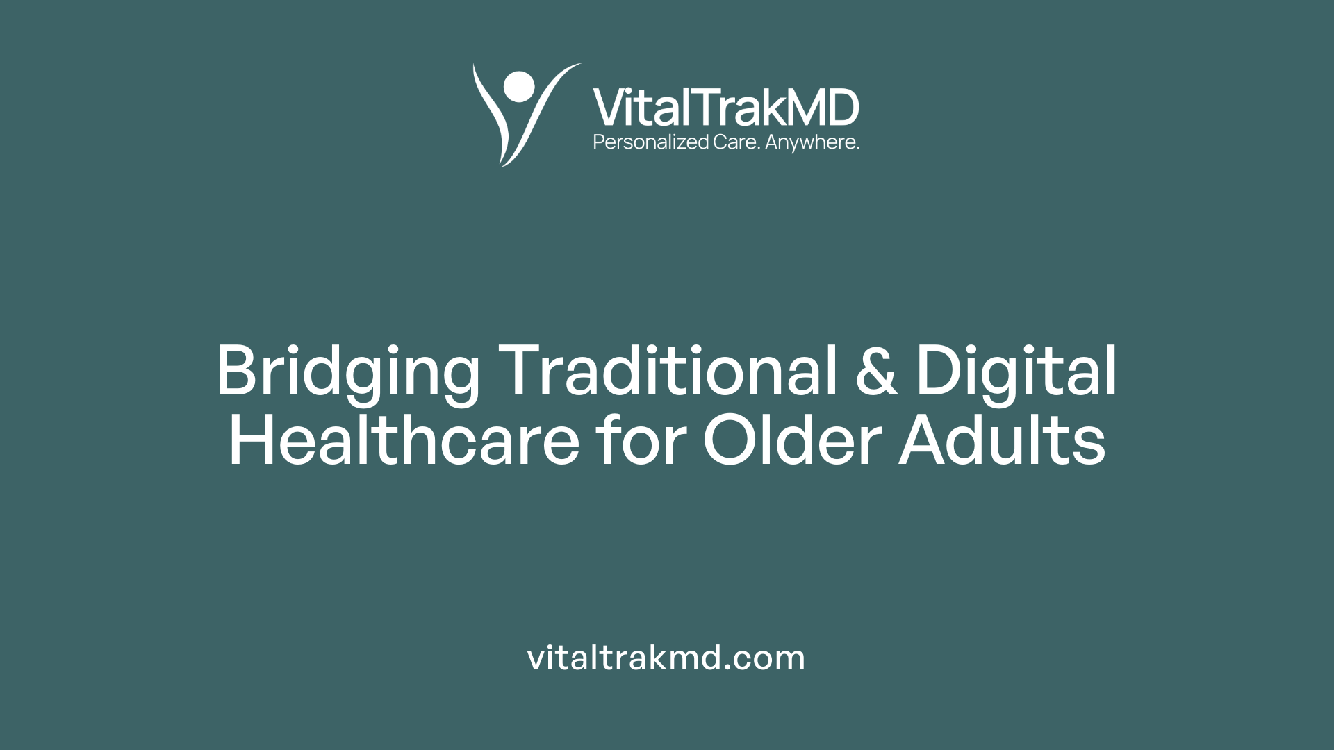 Bridging Traditional & Digital Healthcare for Older Adults
