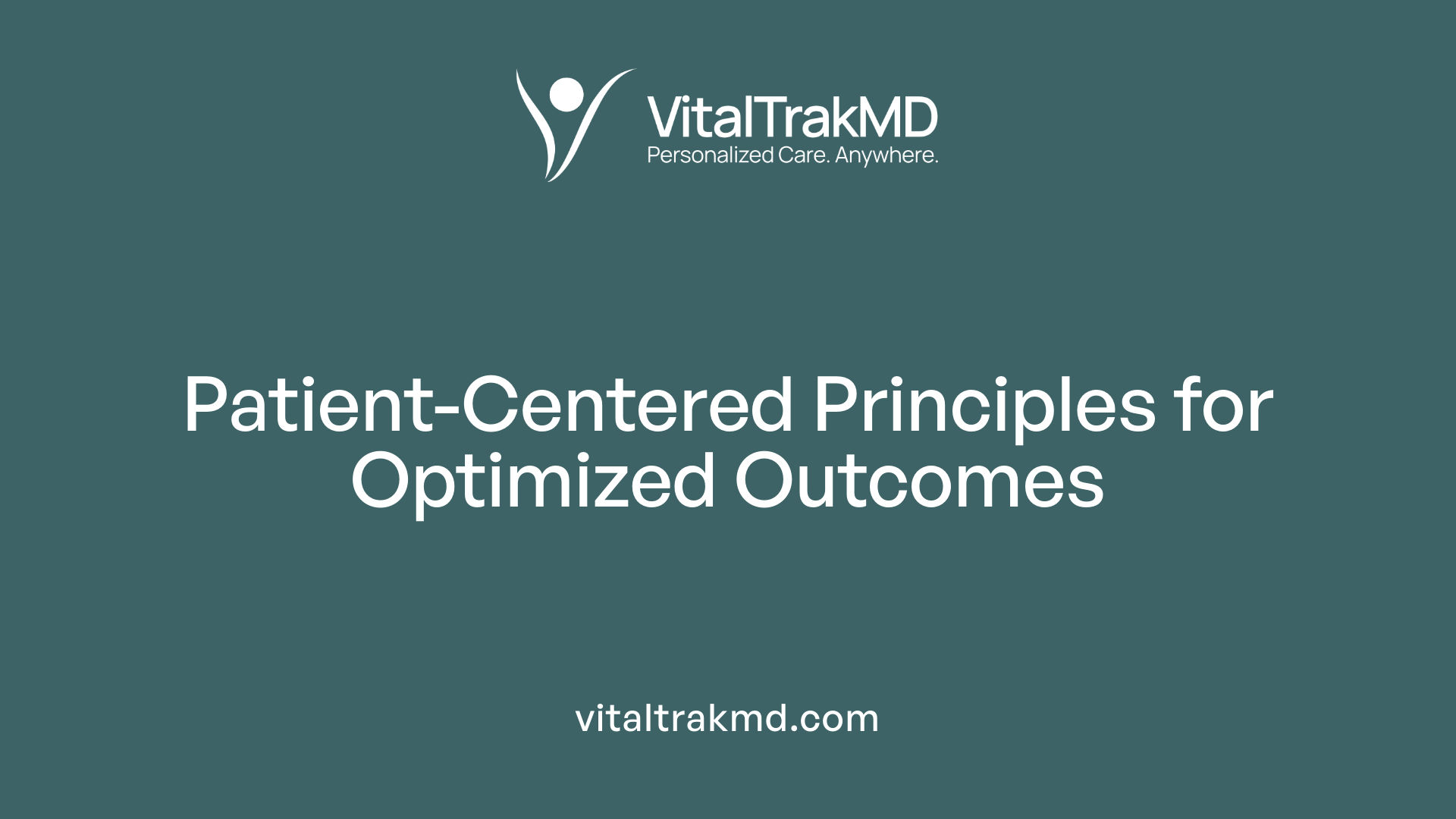 Patient-Centered Principles for Optimized Outcomes