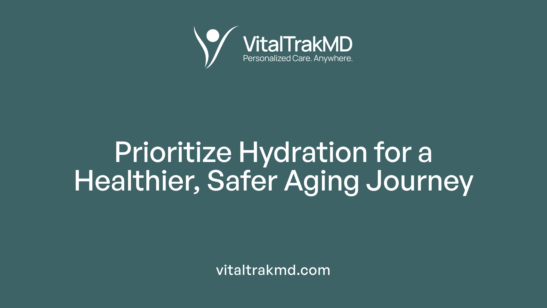 Prioritize Hydration for a Healthier, Safer Aging Journey
