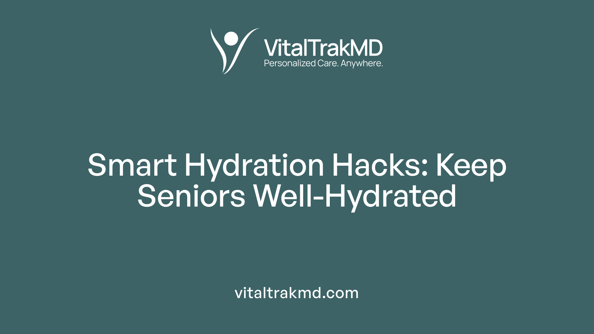 Smart Hydration Hacks: Keep Seniors Well-Hydrated