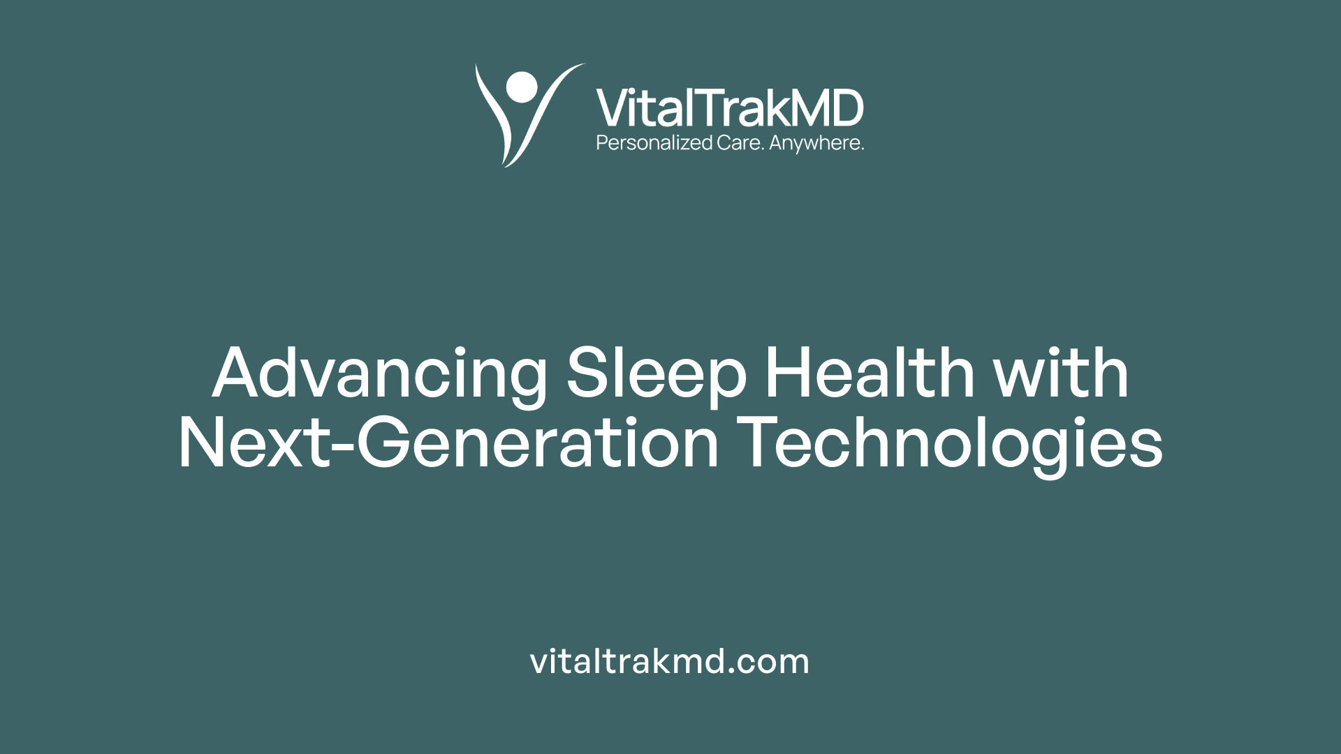 Advancing Sleep Health with Next-Generation Technologies