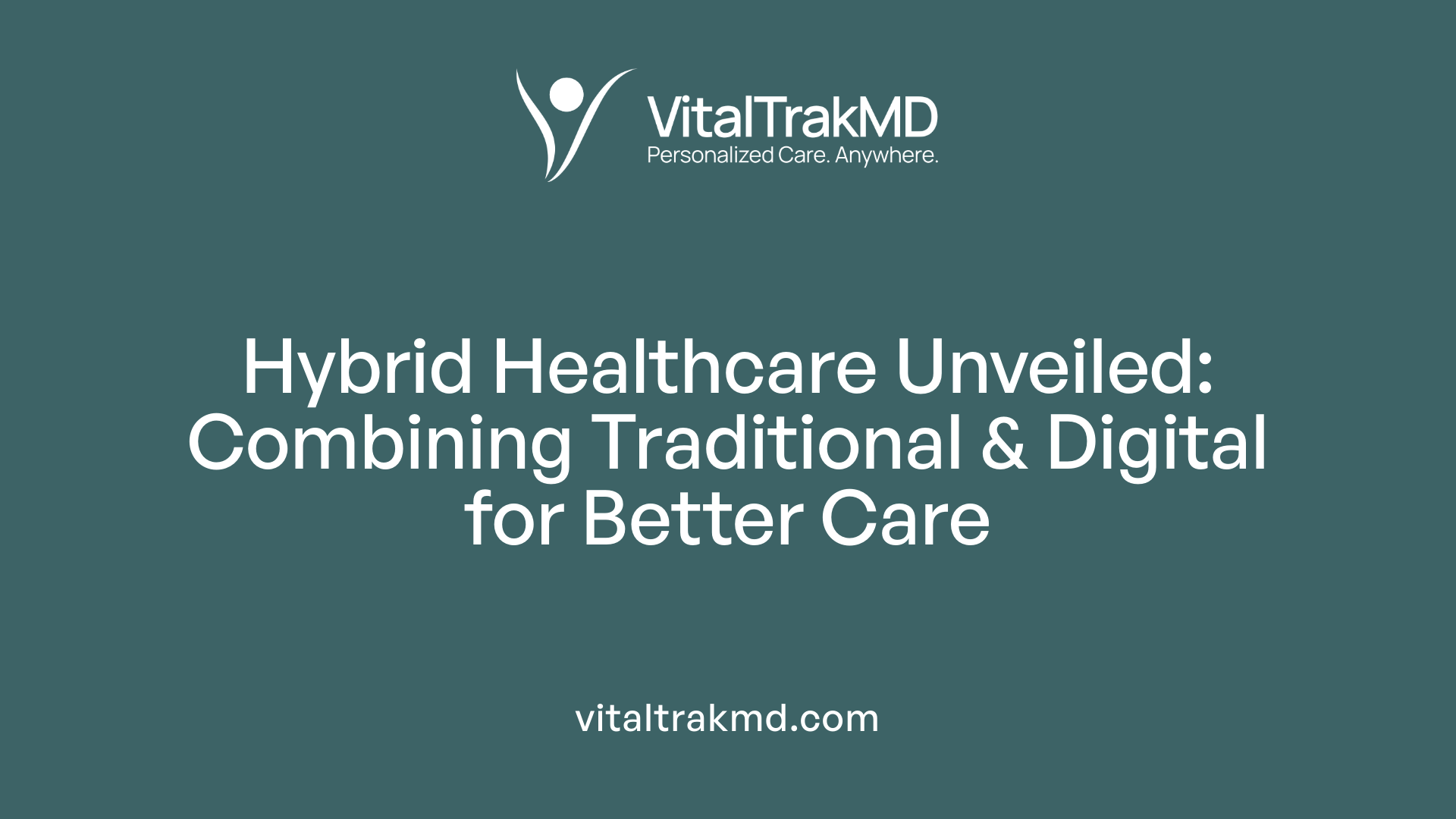 Hybrid Healthcare Unveiled: Combining Traditional &amp; Digital for Better Care
