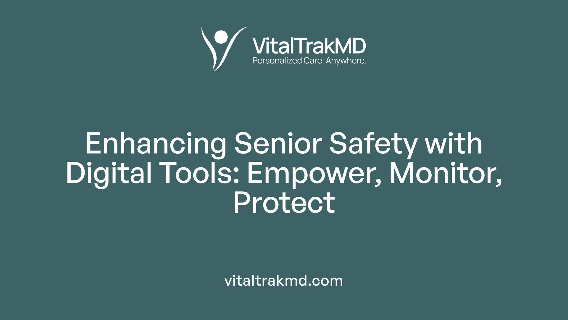 Enhancing Senior Safety with Digital Tools: Empower, Monitor, Protect