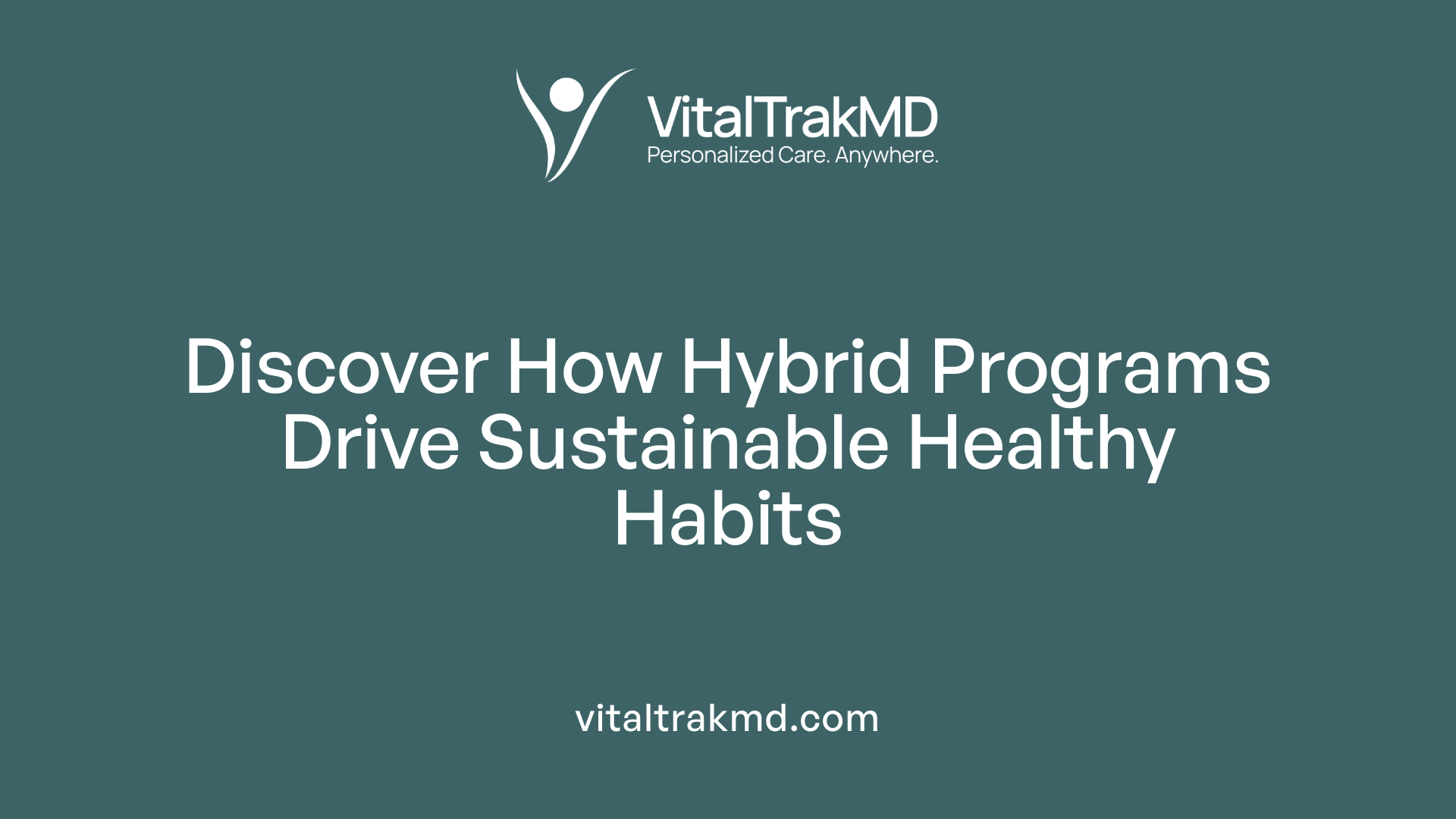 Discover How Hybrid Programs Drive Sustainable Healthy Habits