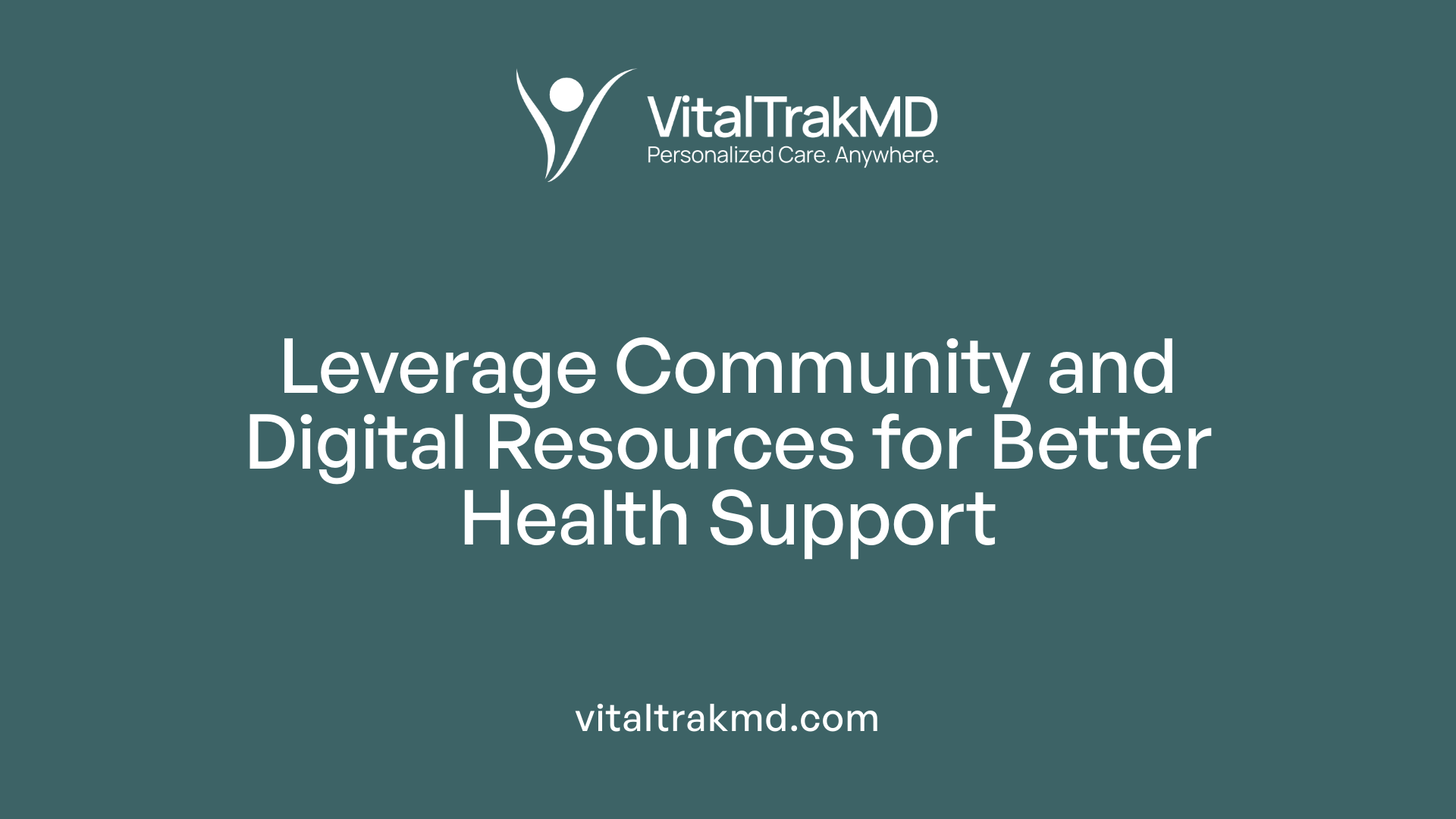 Leverage Community and Digital Resources for Better Health Support
