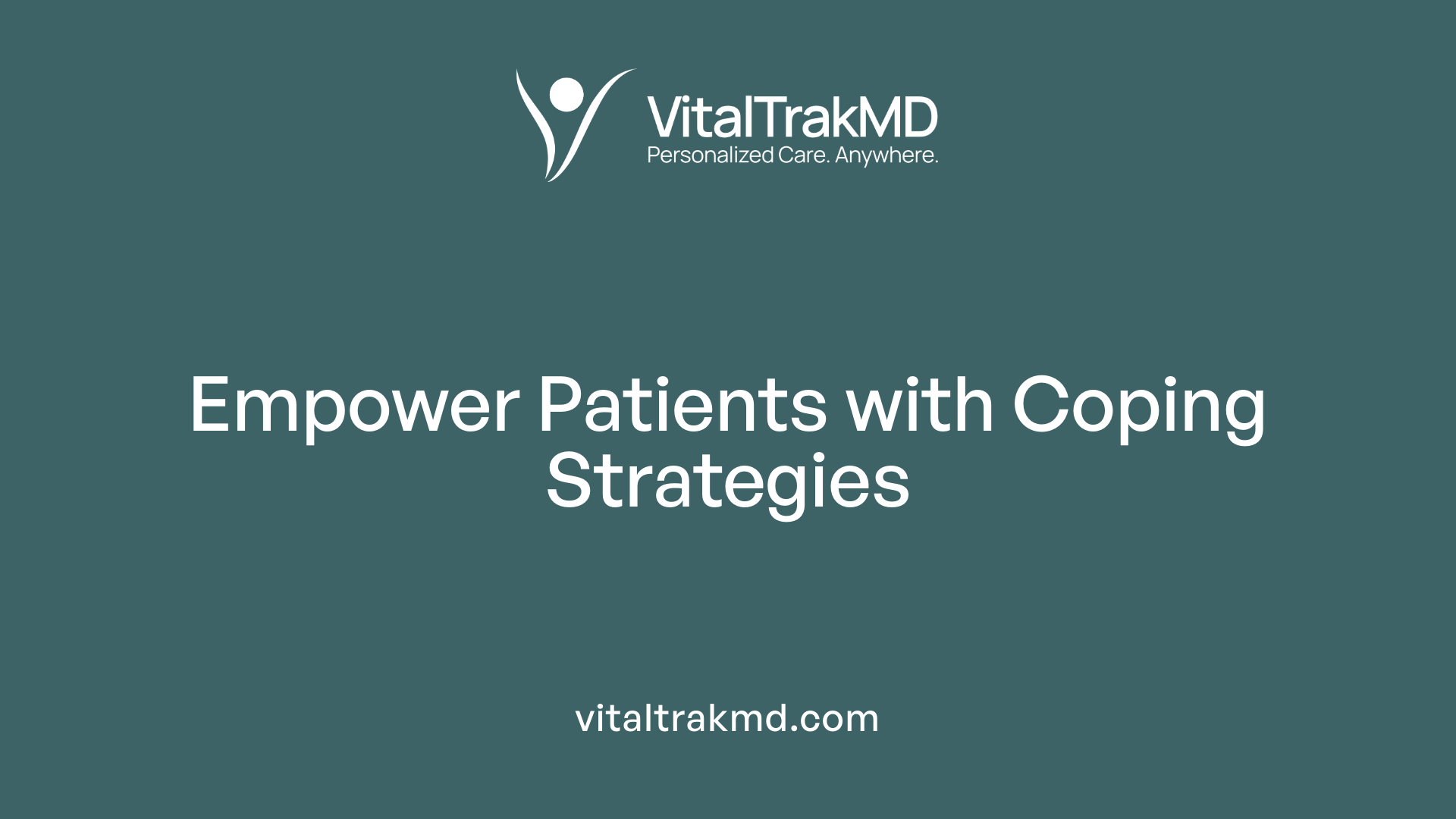 Empower Patients with Coping Strategies