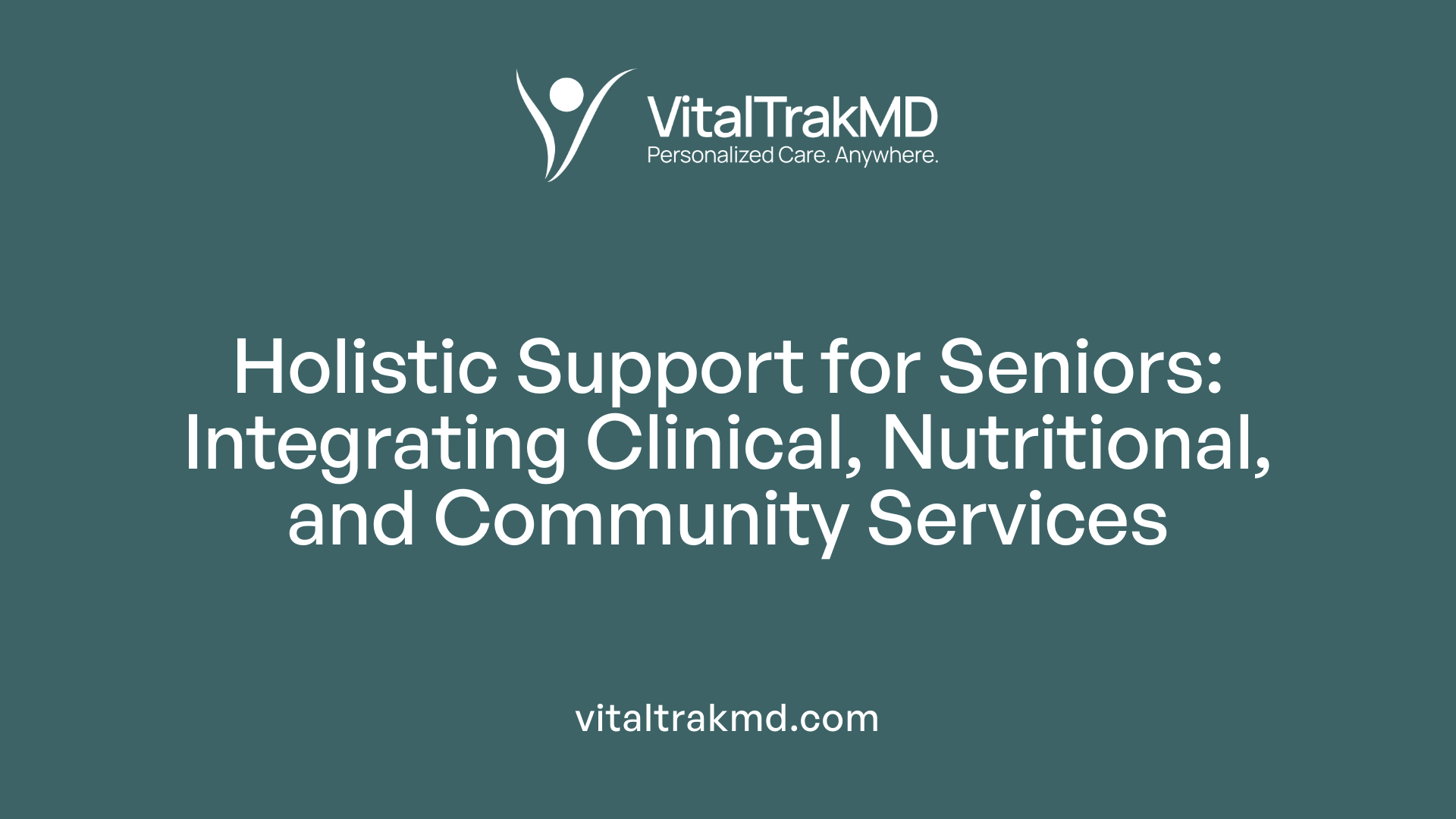 Holistic Support for Seniors: Integrating Clinical, Nutritional, and Community Services