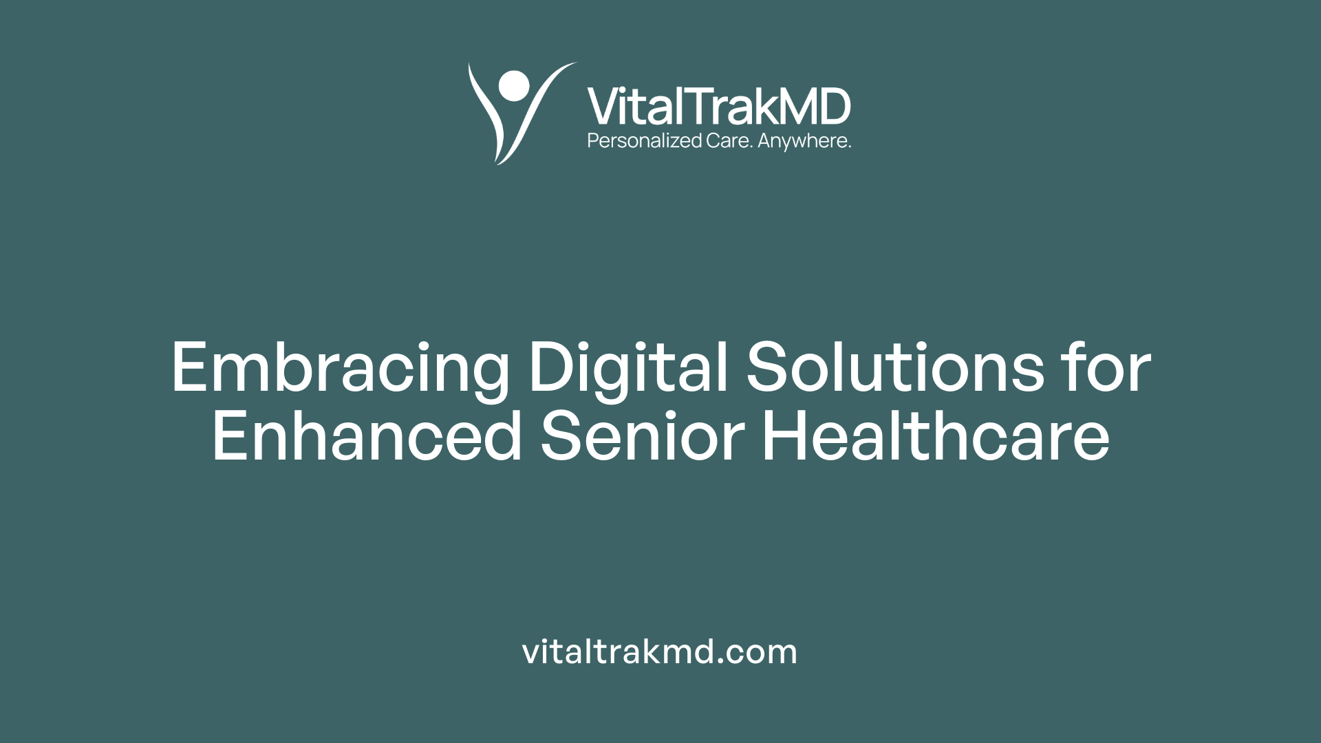 Embracing Digital Solutions for Enhanced Senior Healthcare