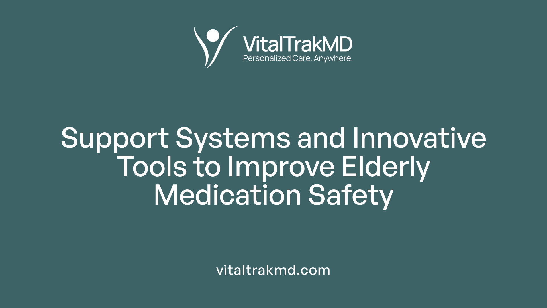 Support Systems and Innovative Tools to Improve Elderly Medication Safety