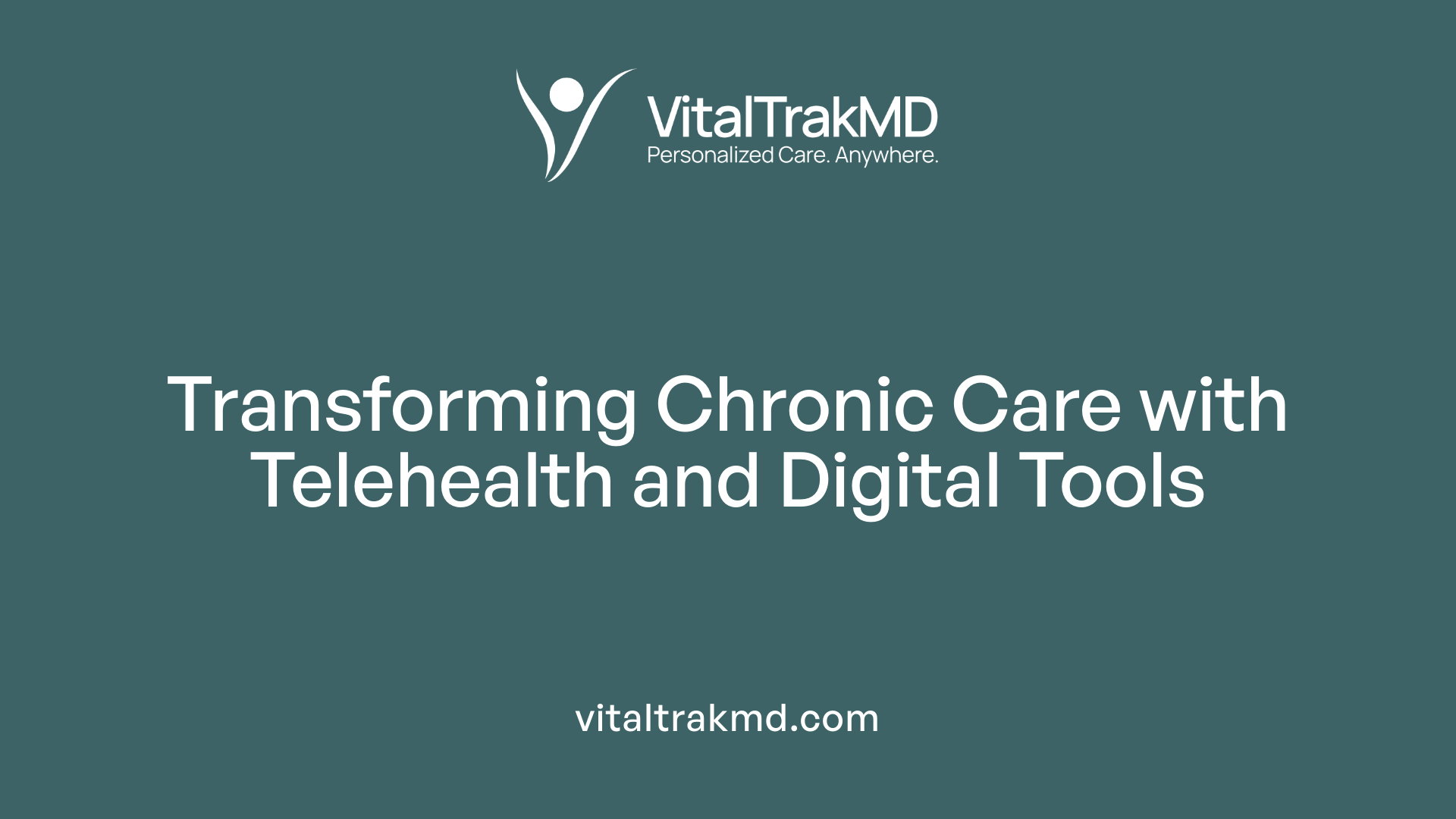 Transforming Chronic Care with Telehealth and Digital Tools