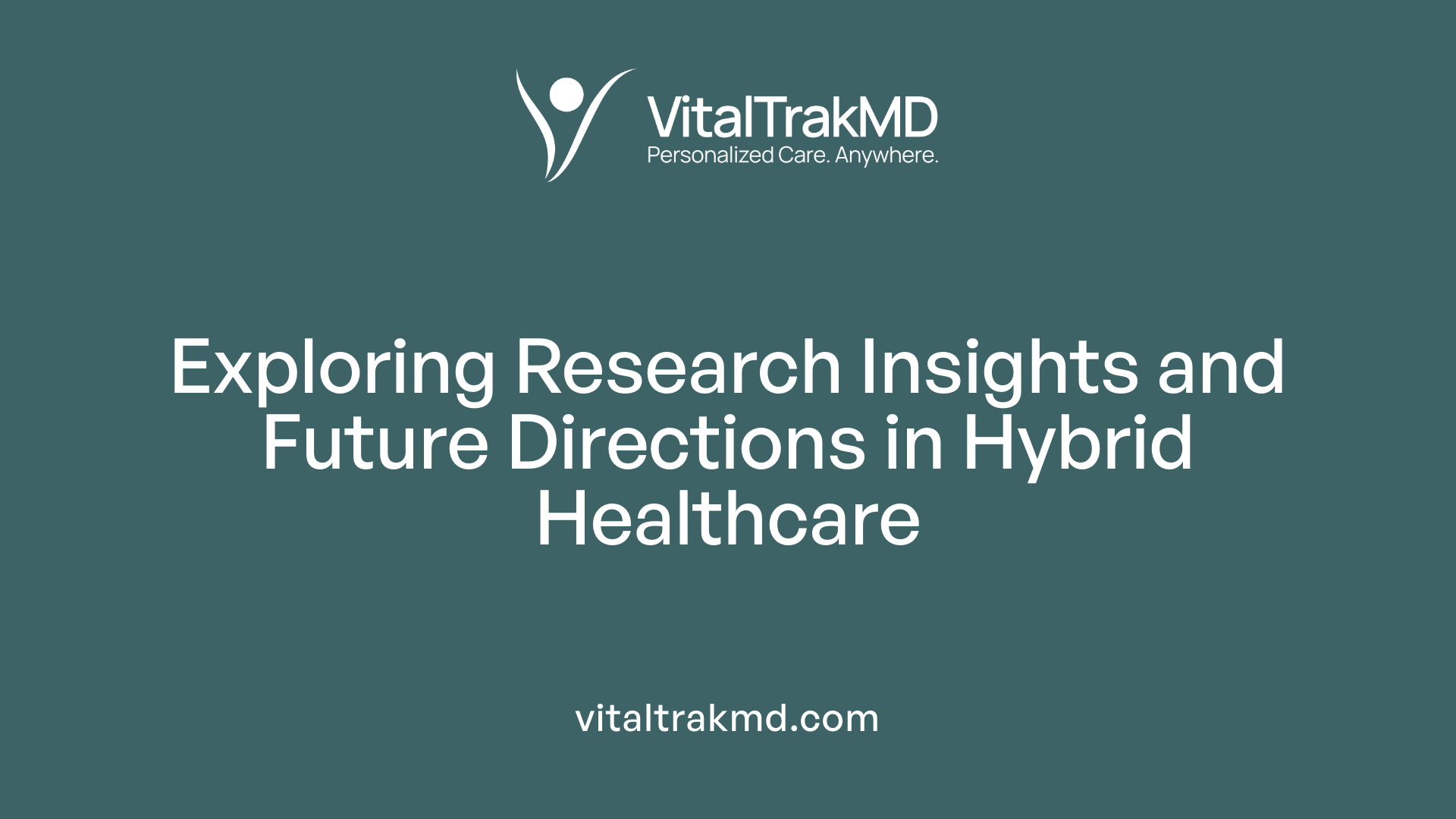 Exploring Research Insights and Future Directions in Hybrid Healthcare