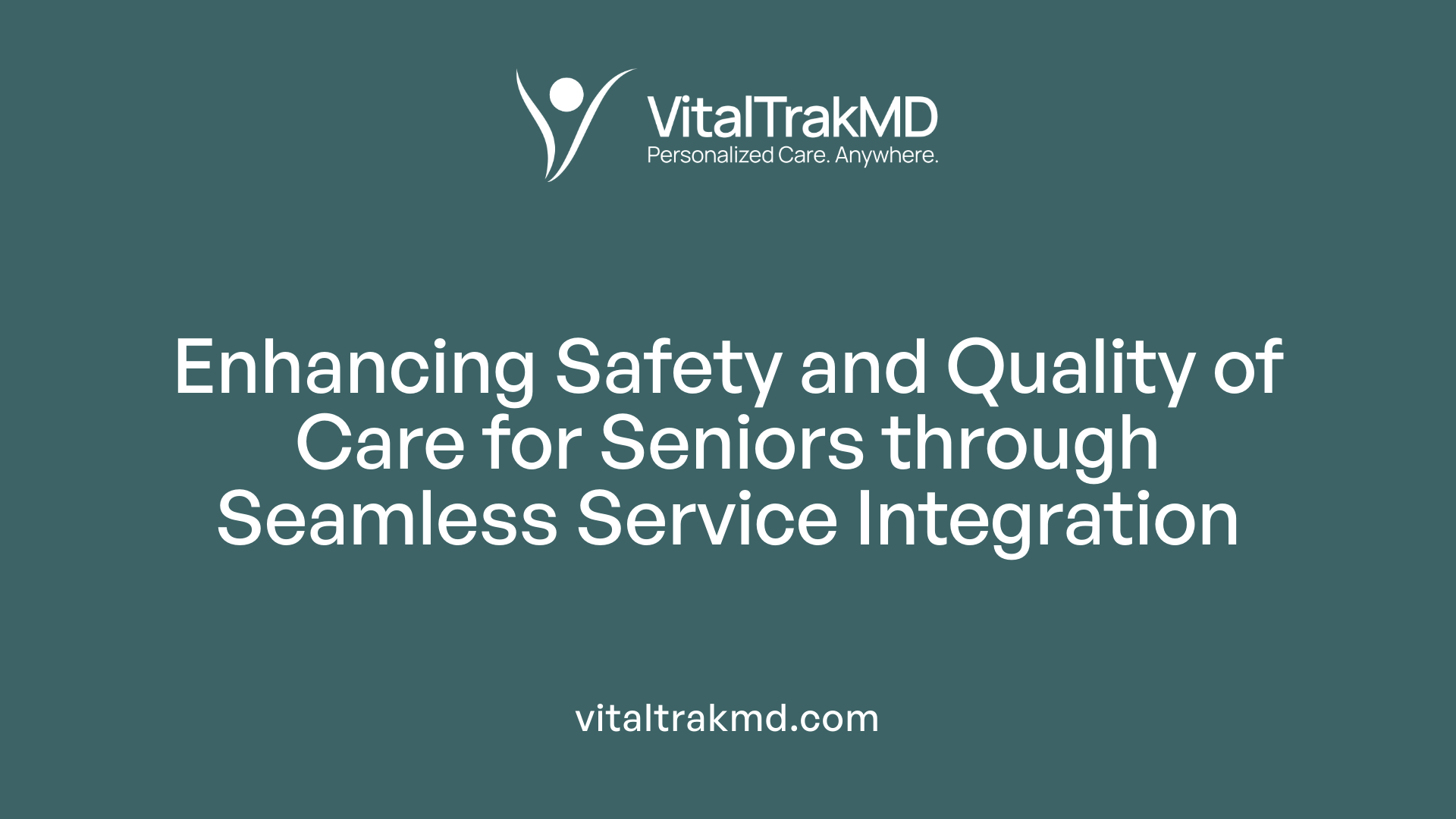 Enhancing Safety and Quality of Care for Seniors through Seamless Service Integration