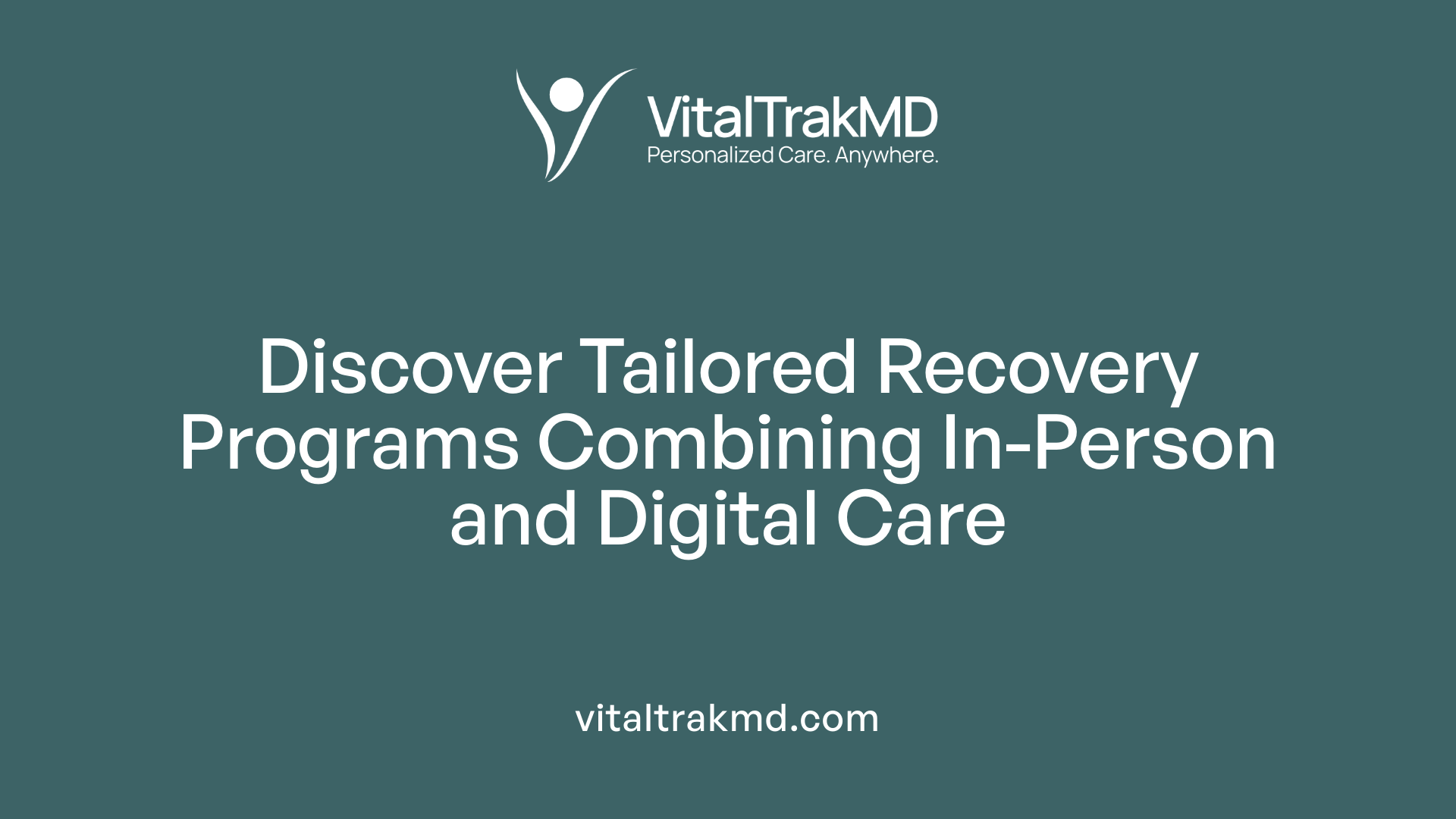 Discover Tailored Recovery Programs Combining In-Person and Digital Care