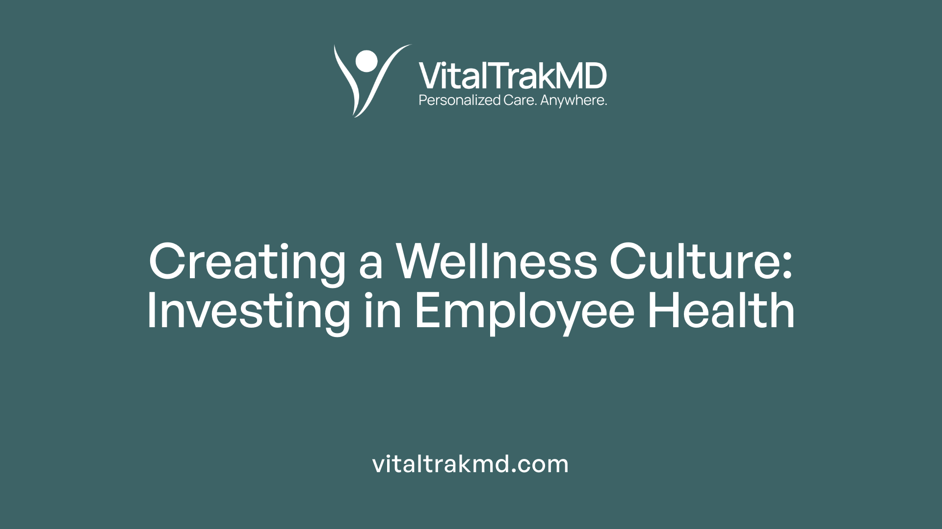 Creating a Wellness Culture: Investing in Employee Health