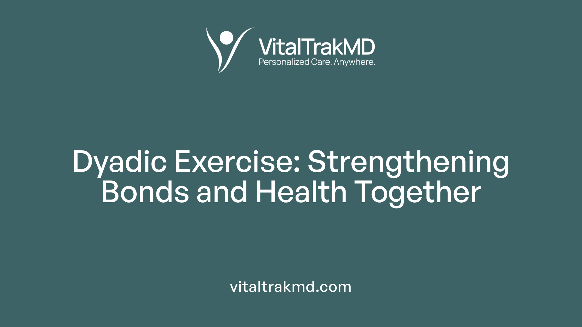 Dyadic Exercise: Strengthening Bonds and Health Together