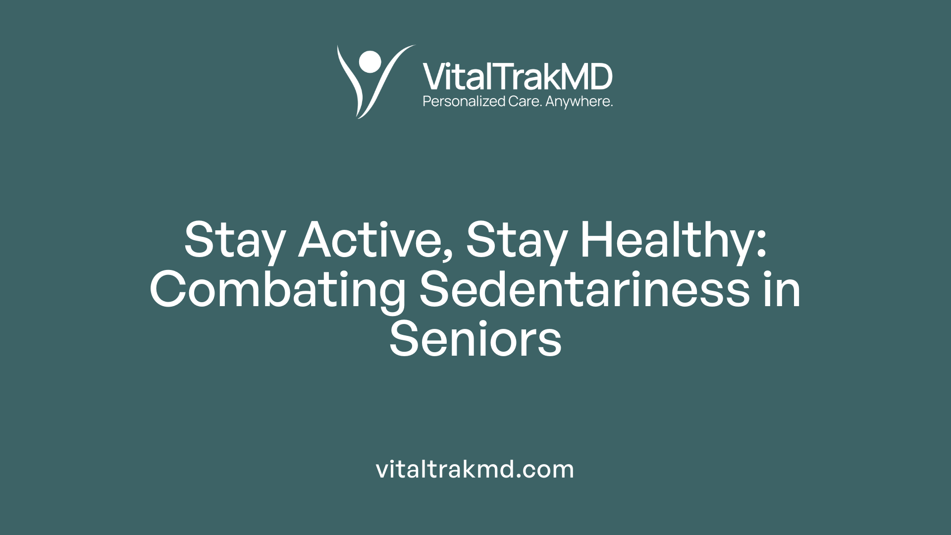 Stay Active, Stay Healthy: Combating Sedentariness in Seniors