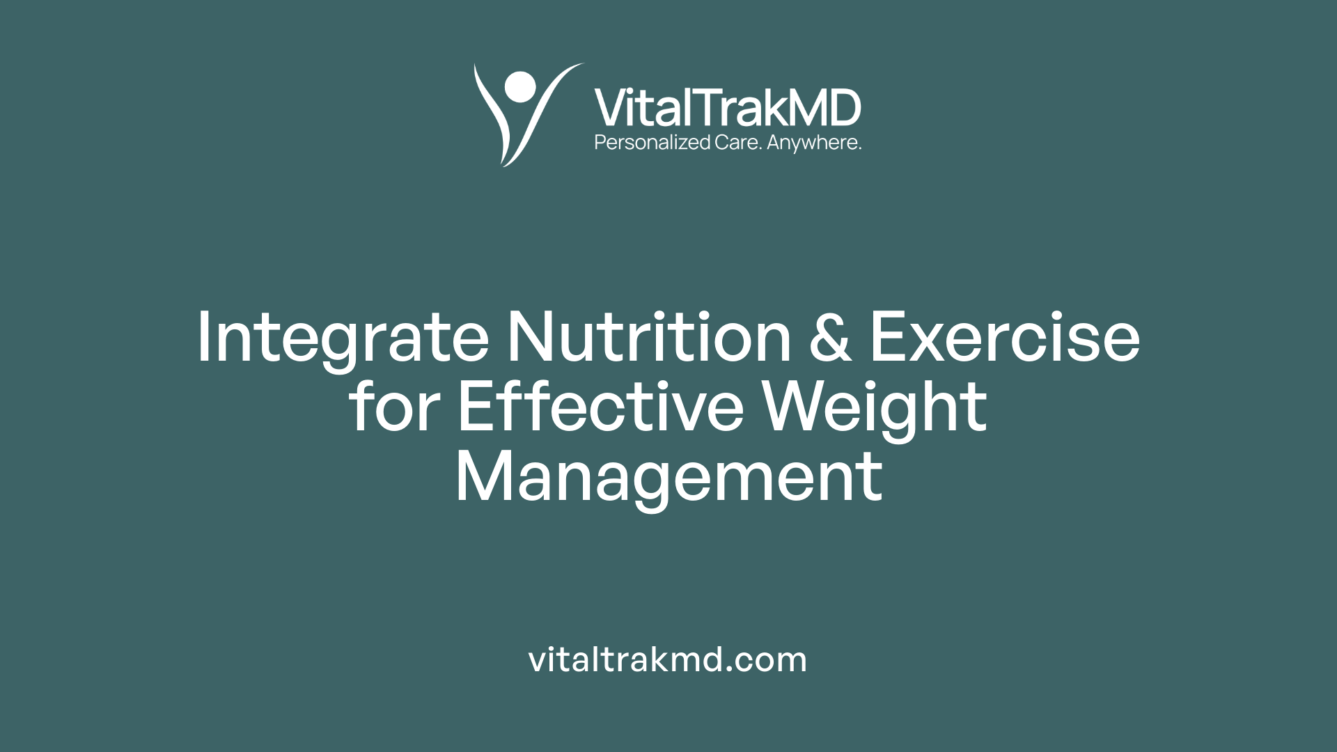 Integrate Nutrition & Exercise for Effective Weight Management