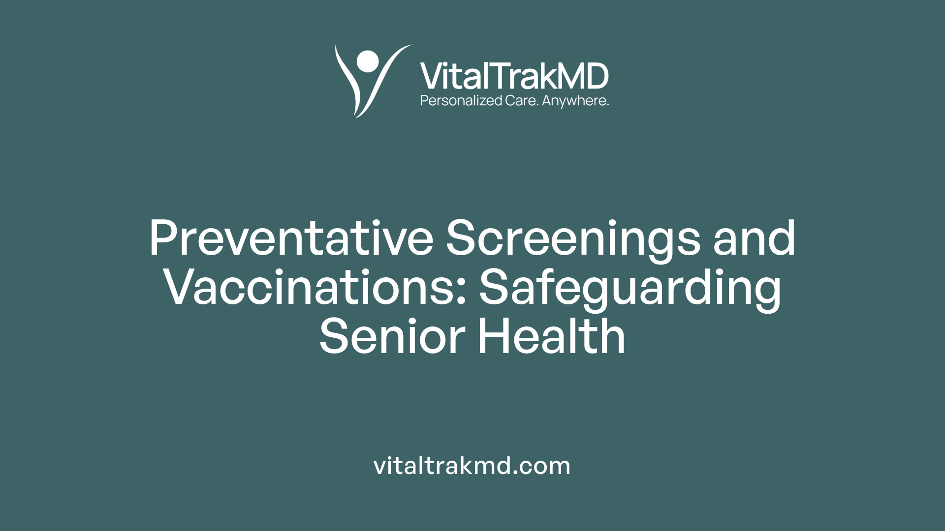 Preventative Screenings and Vaccinations: Safeguarding Senior Health