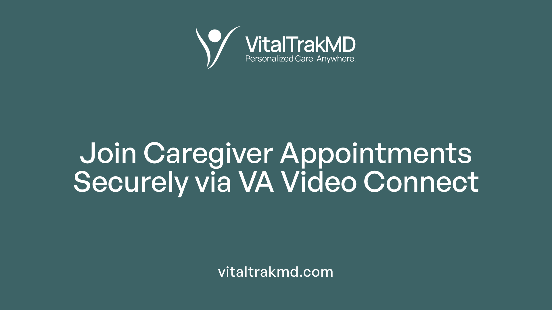 Join Caregiver Appointments Securely via VA Video Connect